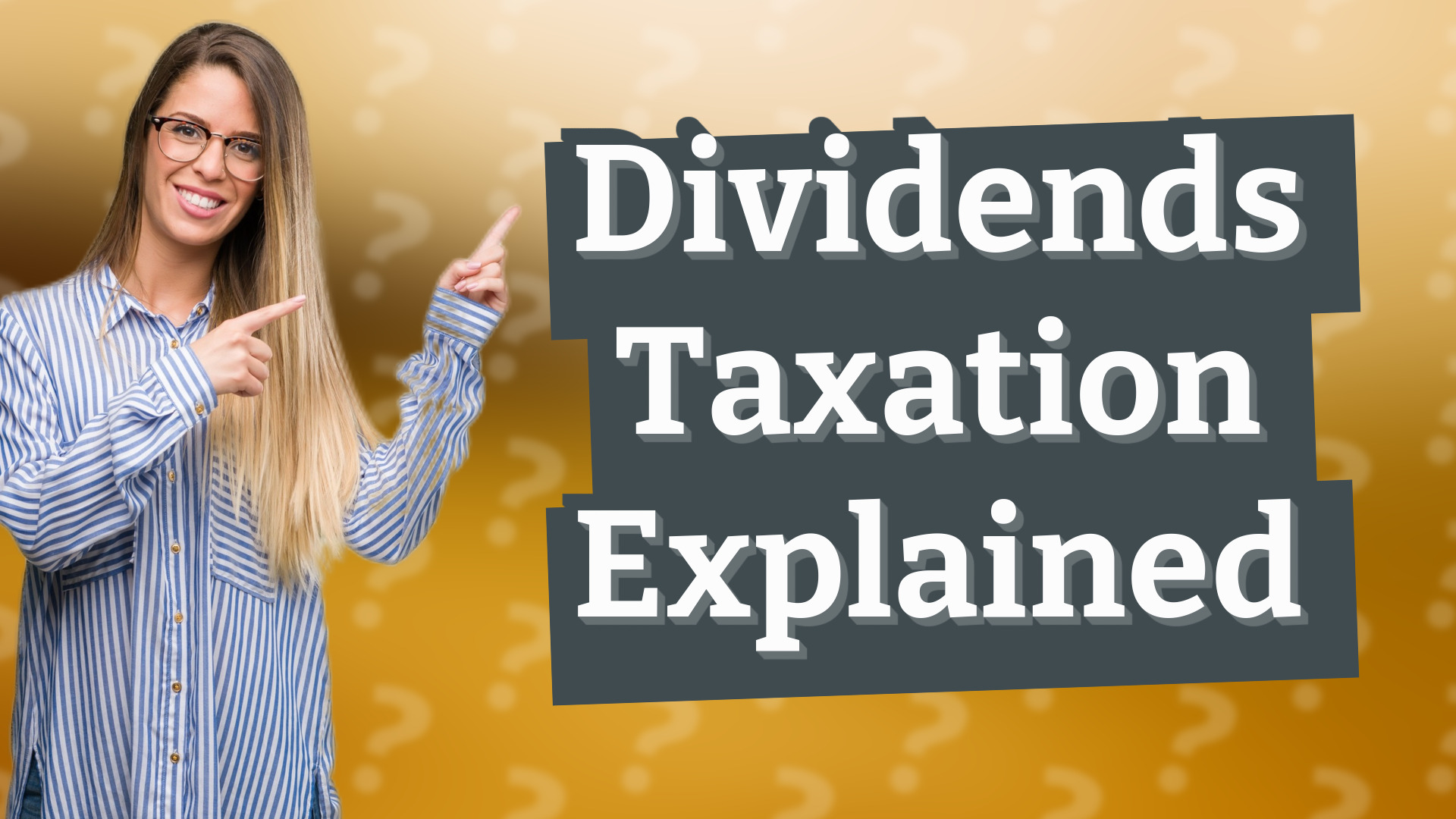Dividends Taxation Explained