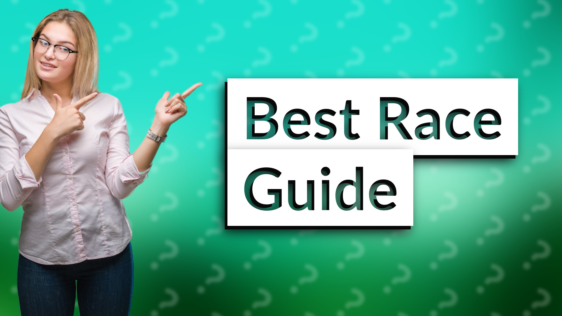 Best Race Guide