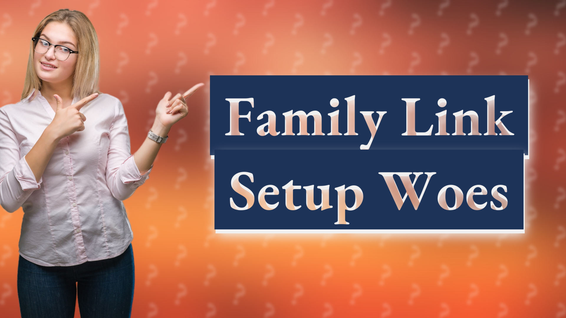 Family Link Setup Woes