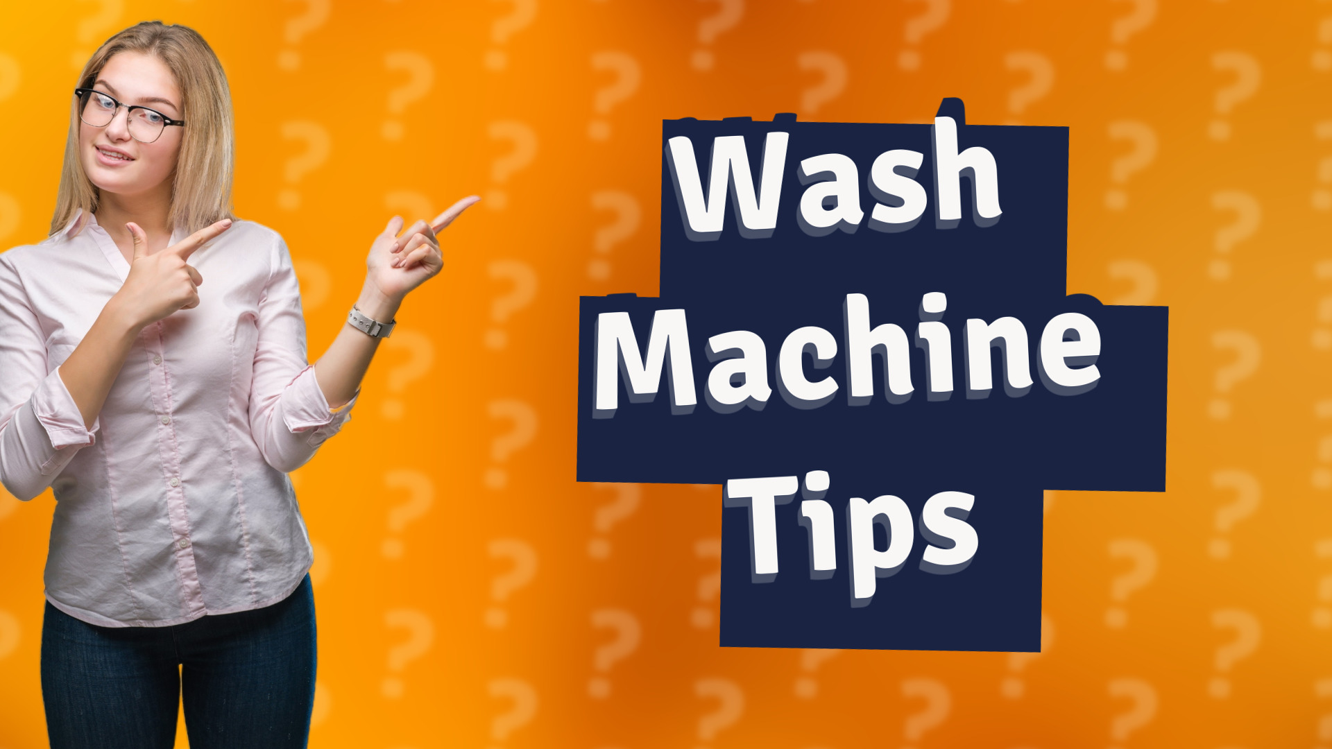 Wash Machine Tips