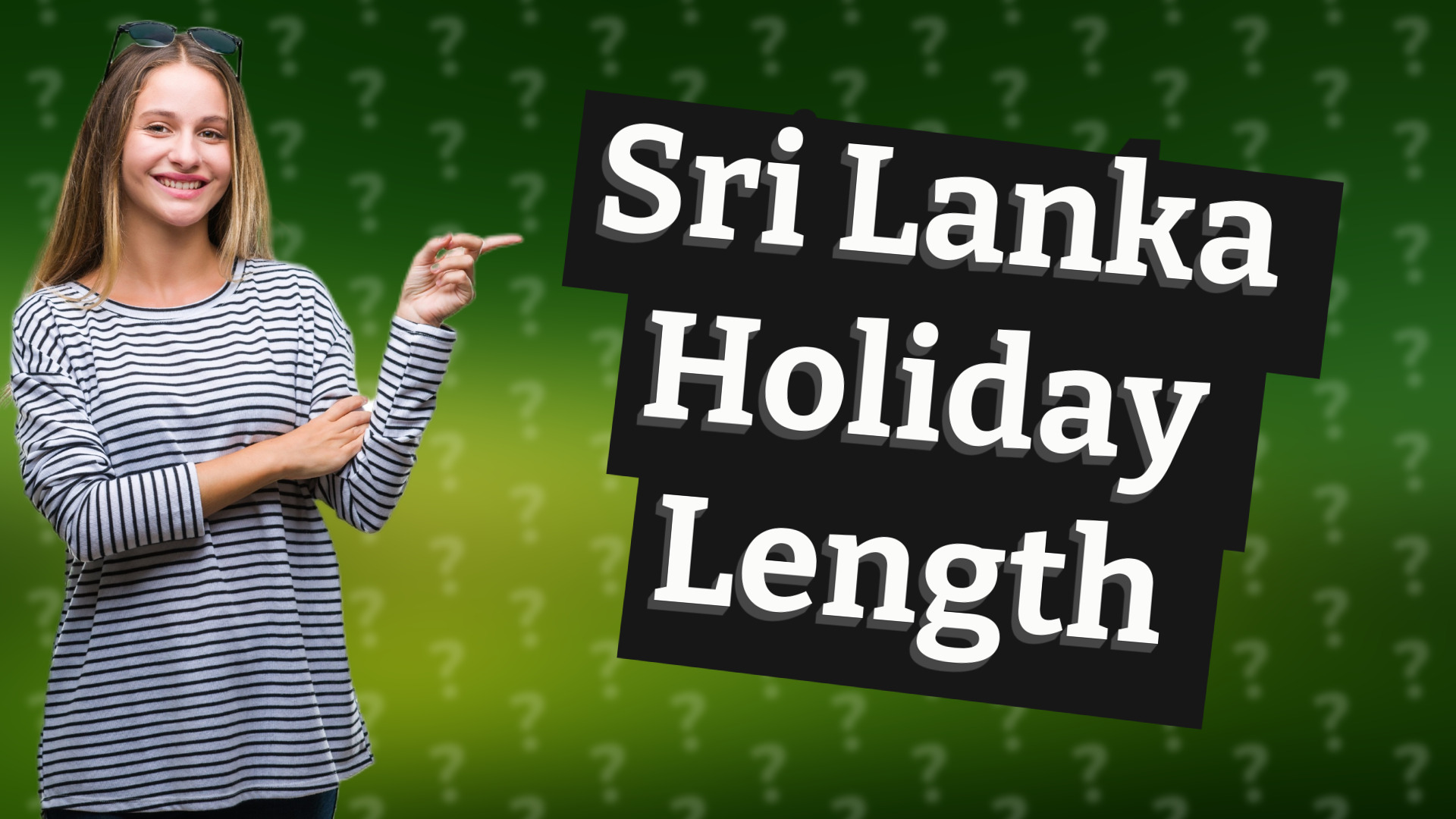 Sri Lanka Holiday Length