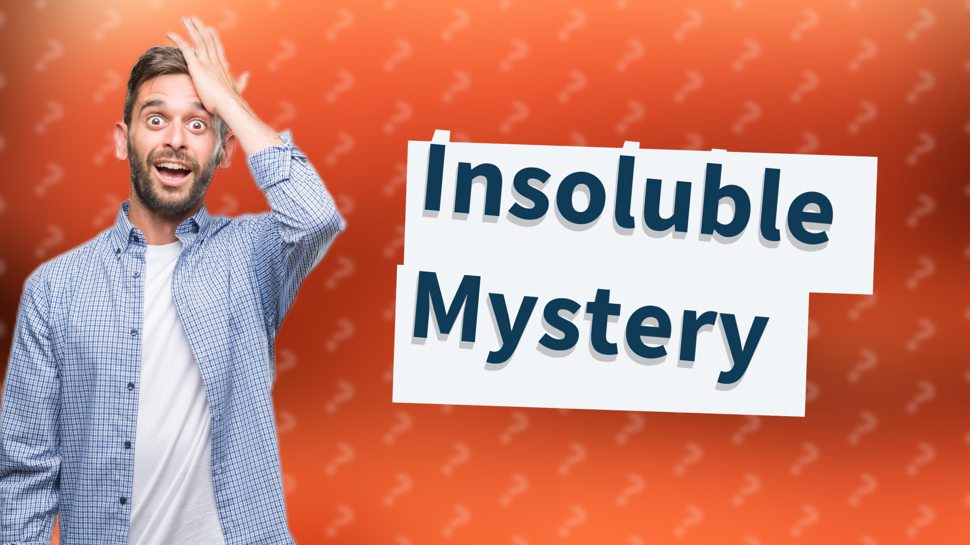 Insoluble Mystery