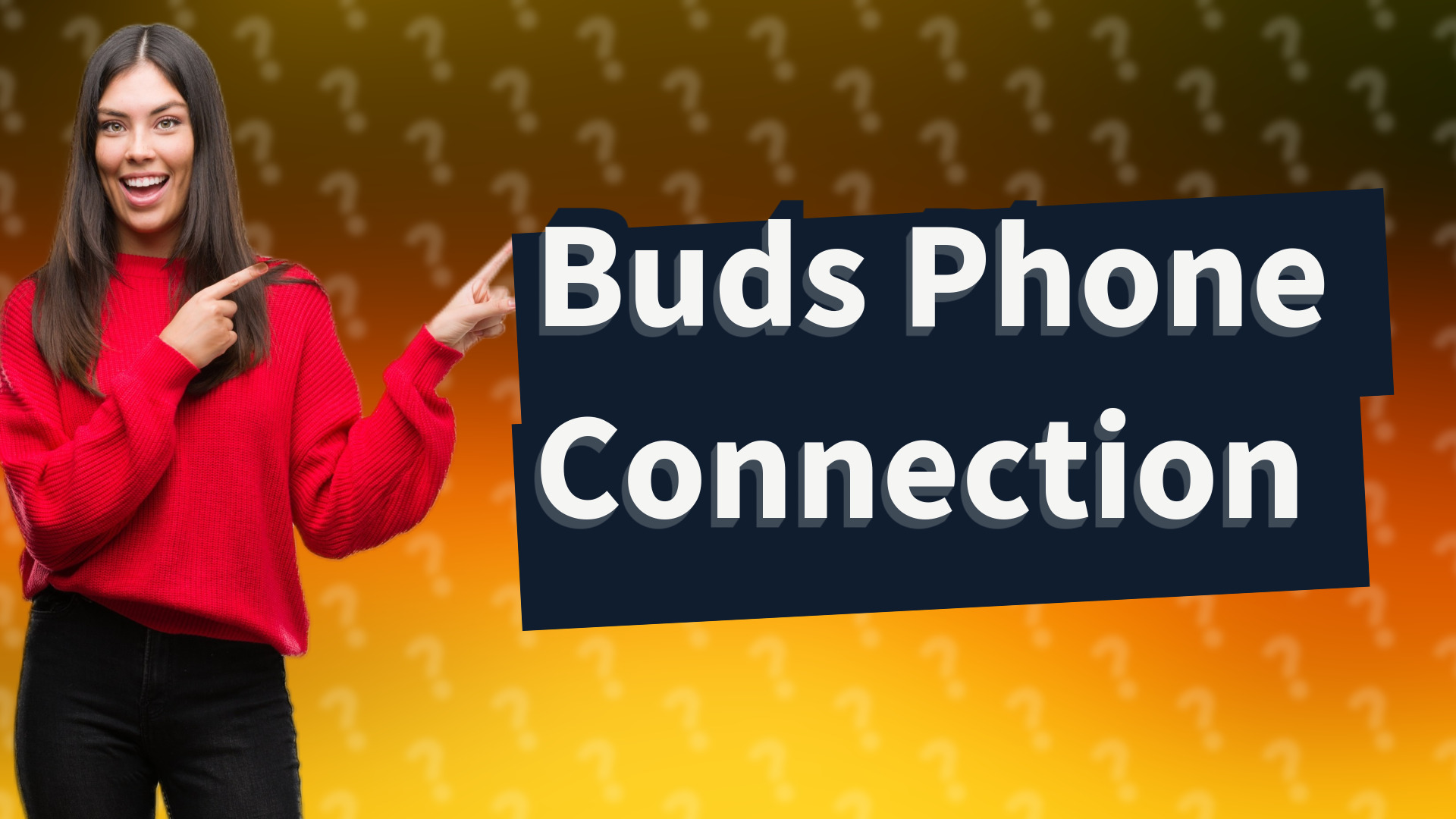 Buds Phone Connection