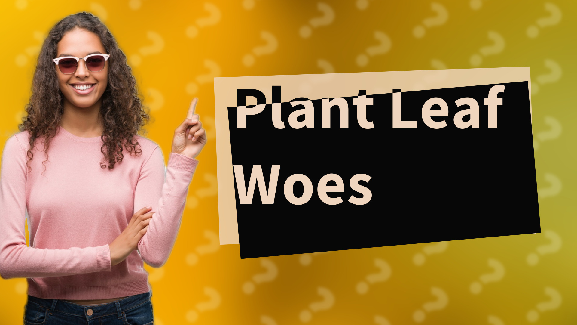 Plant Leaf Woes