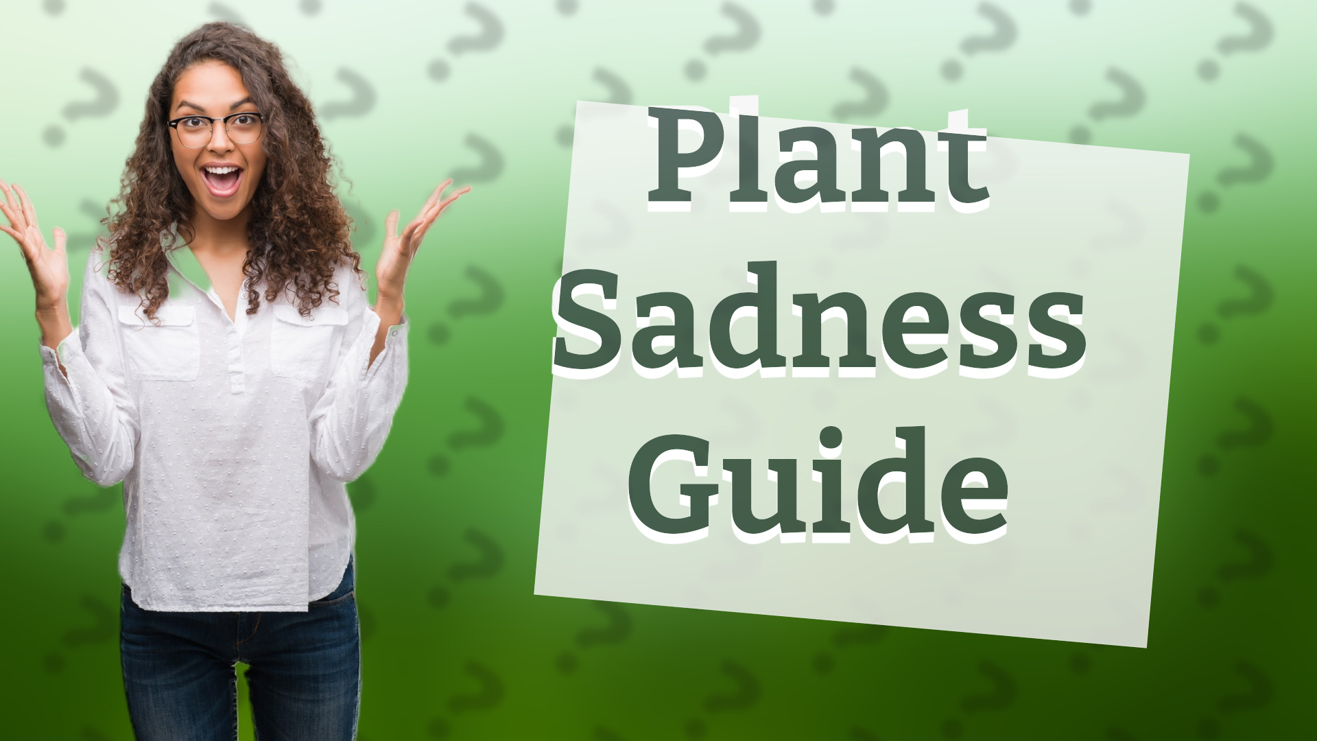 Plant Sadness Guide