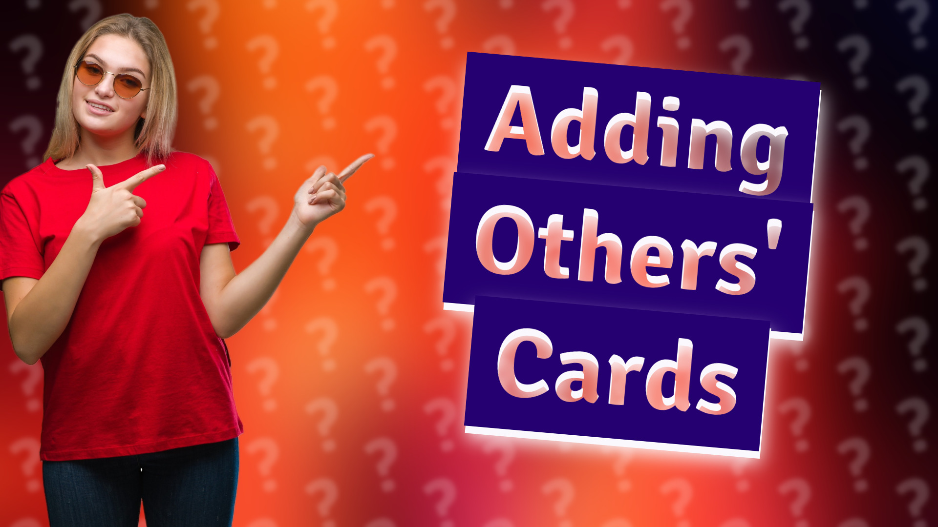 Adding Others' Cards
