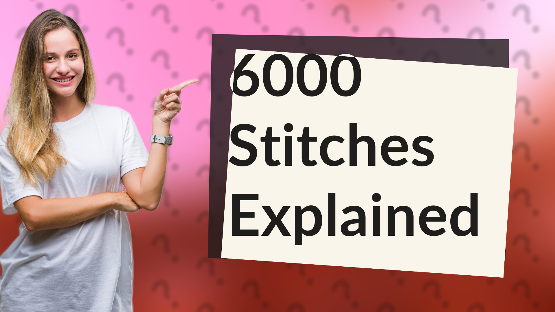 6000 Stitches Explained