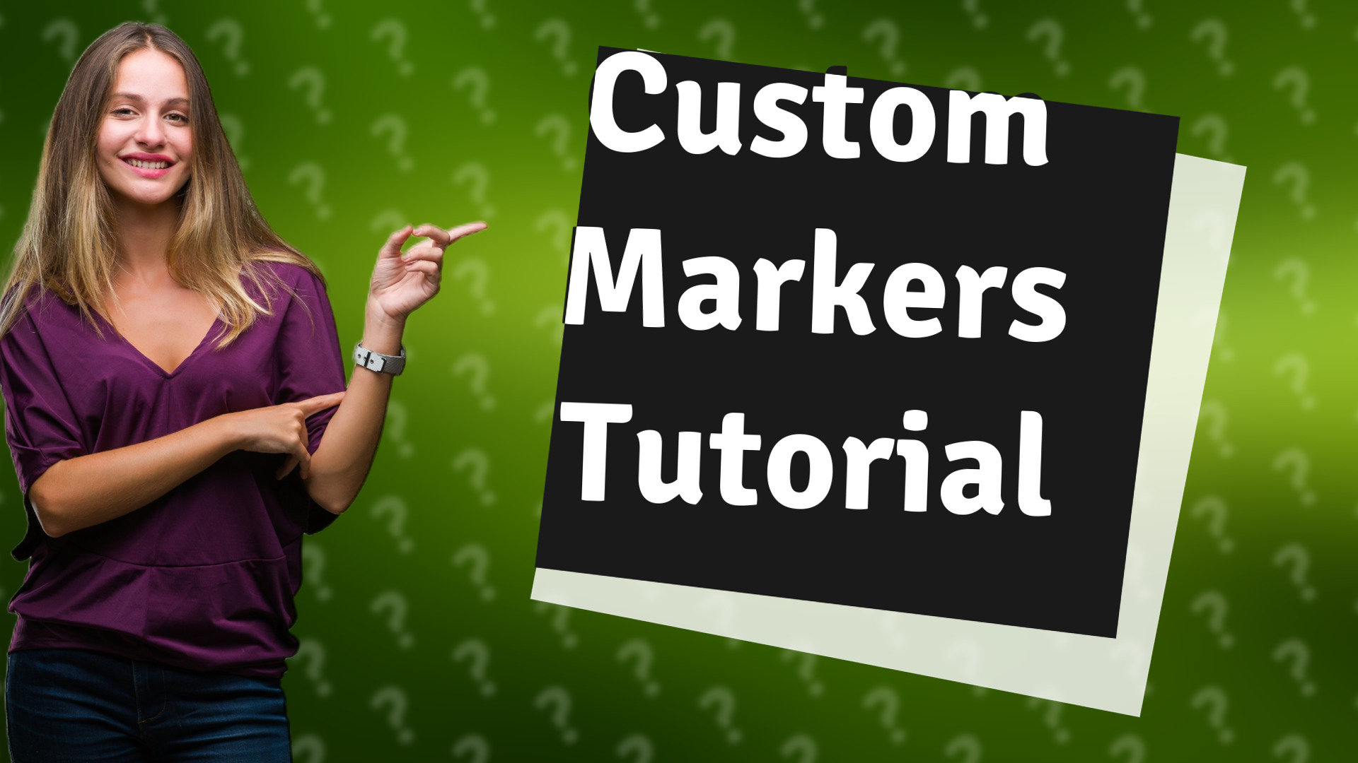 Custom Markers Tutorial