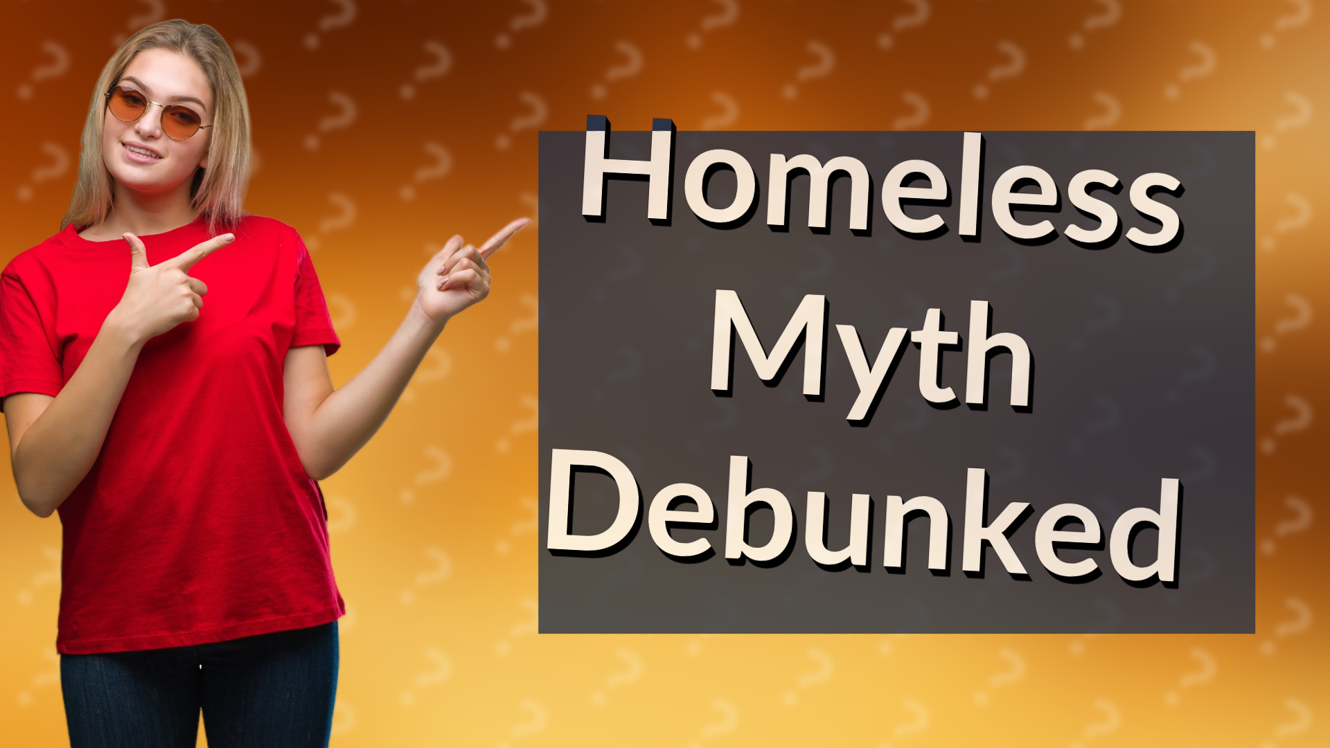 Homeless Myth Debunked