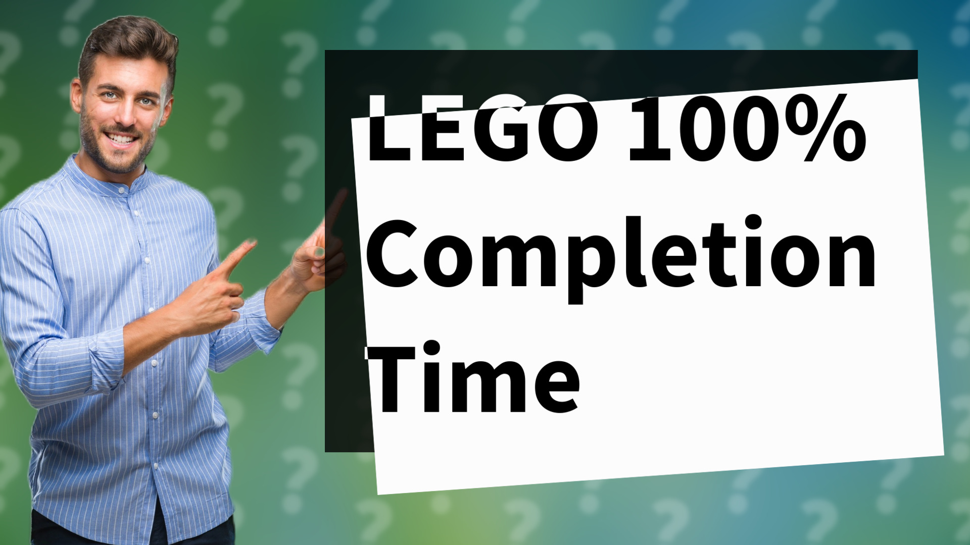 LEGO 100% Completion Time