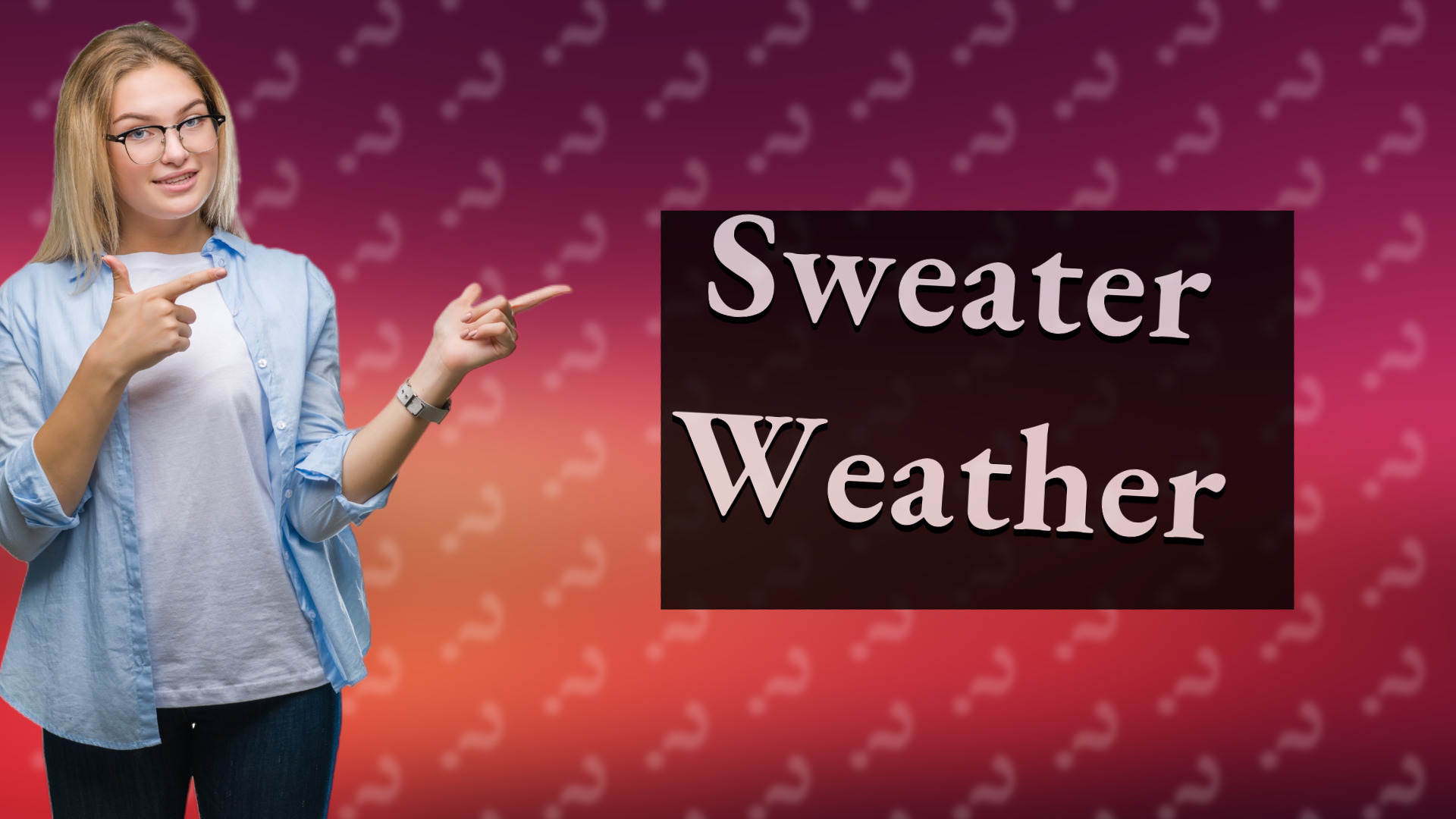 Sweater Weather