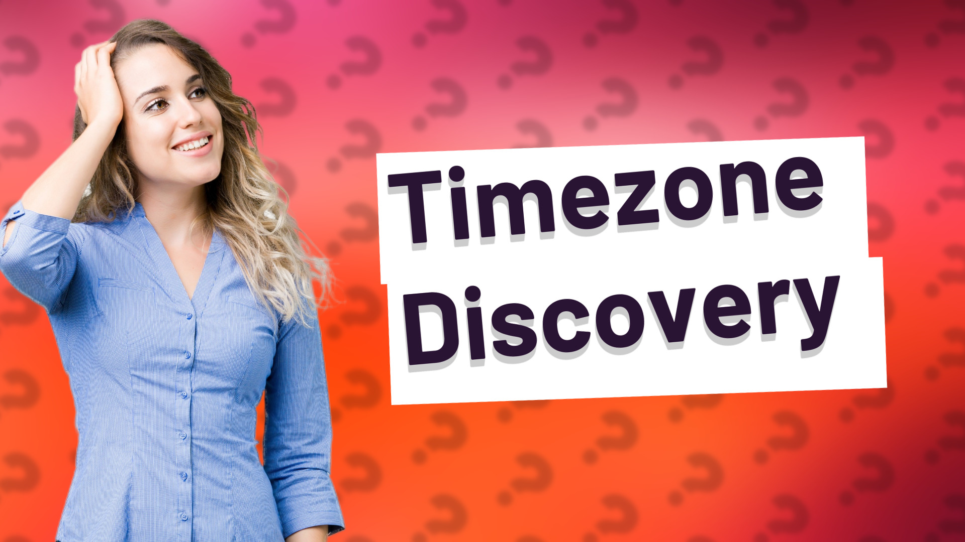 Timezone Discovery