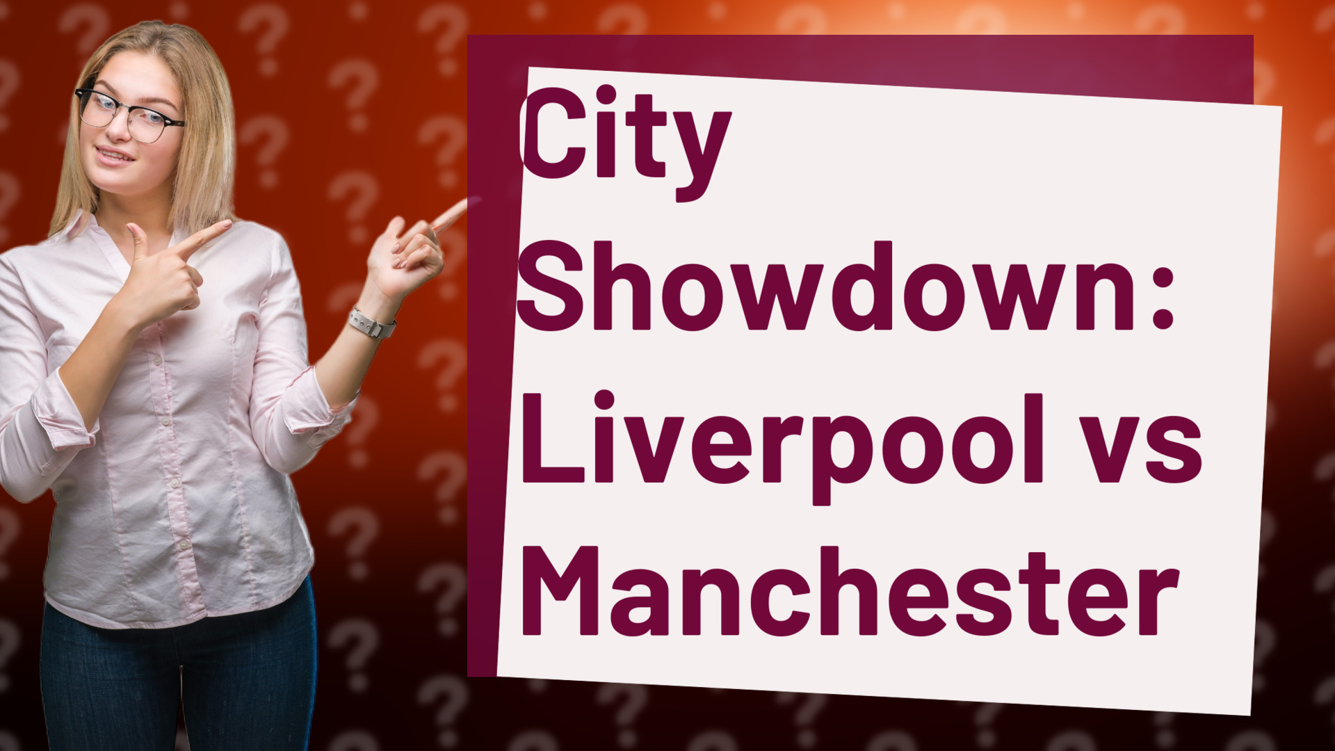 City Showdown: Liverpool vs Manchester