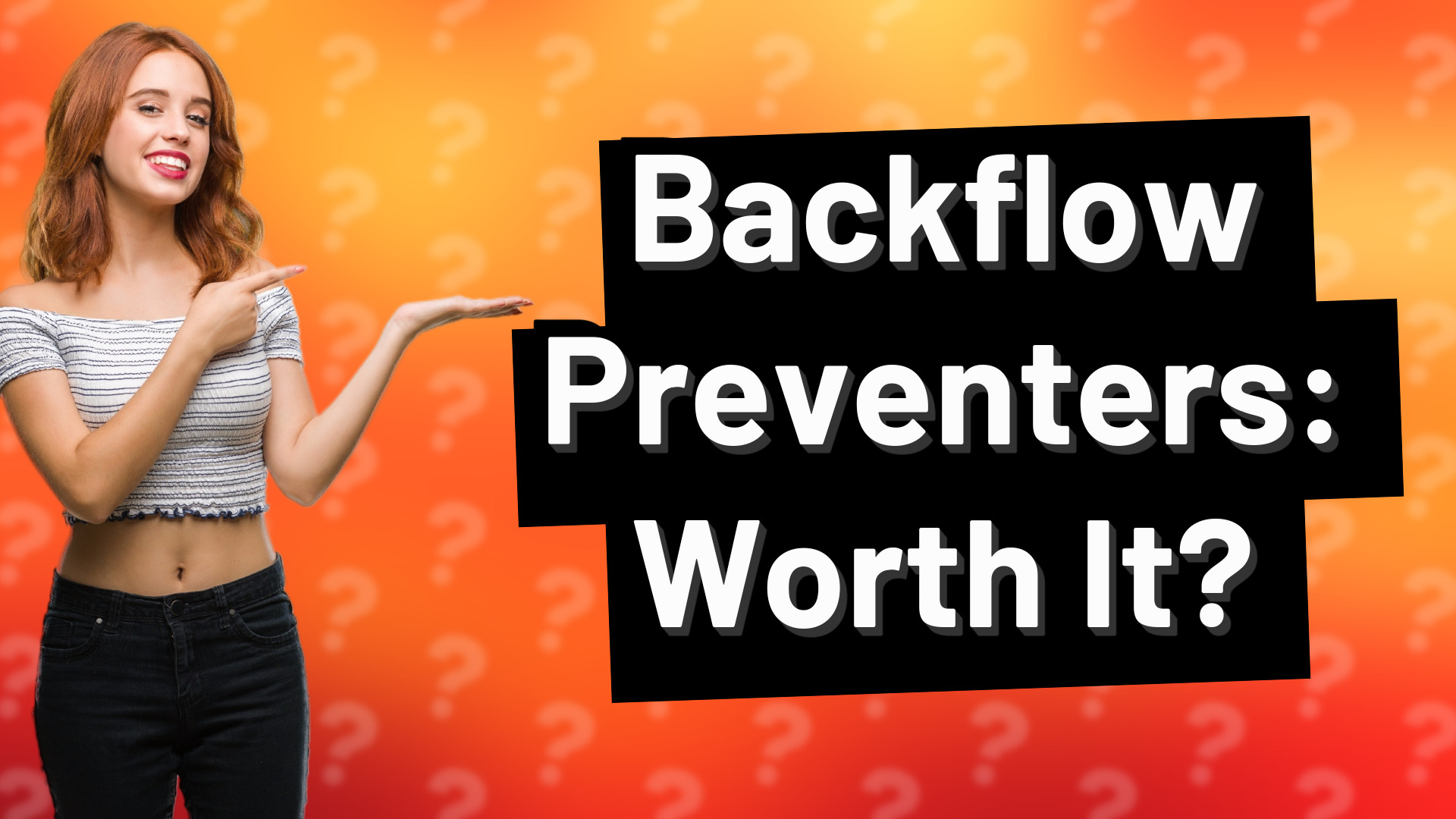 Backflow Preventers: Worth It?
