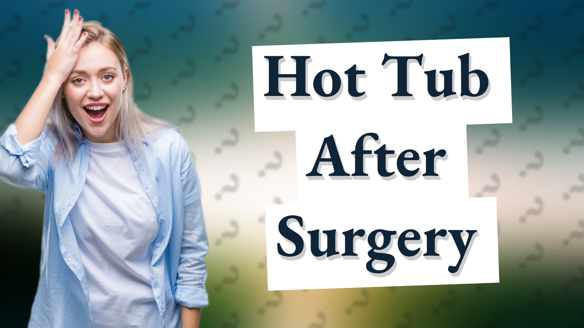 Hot Tub After Surgery