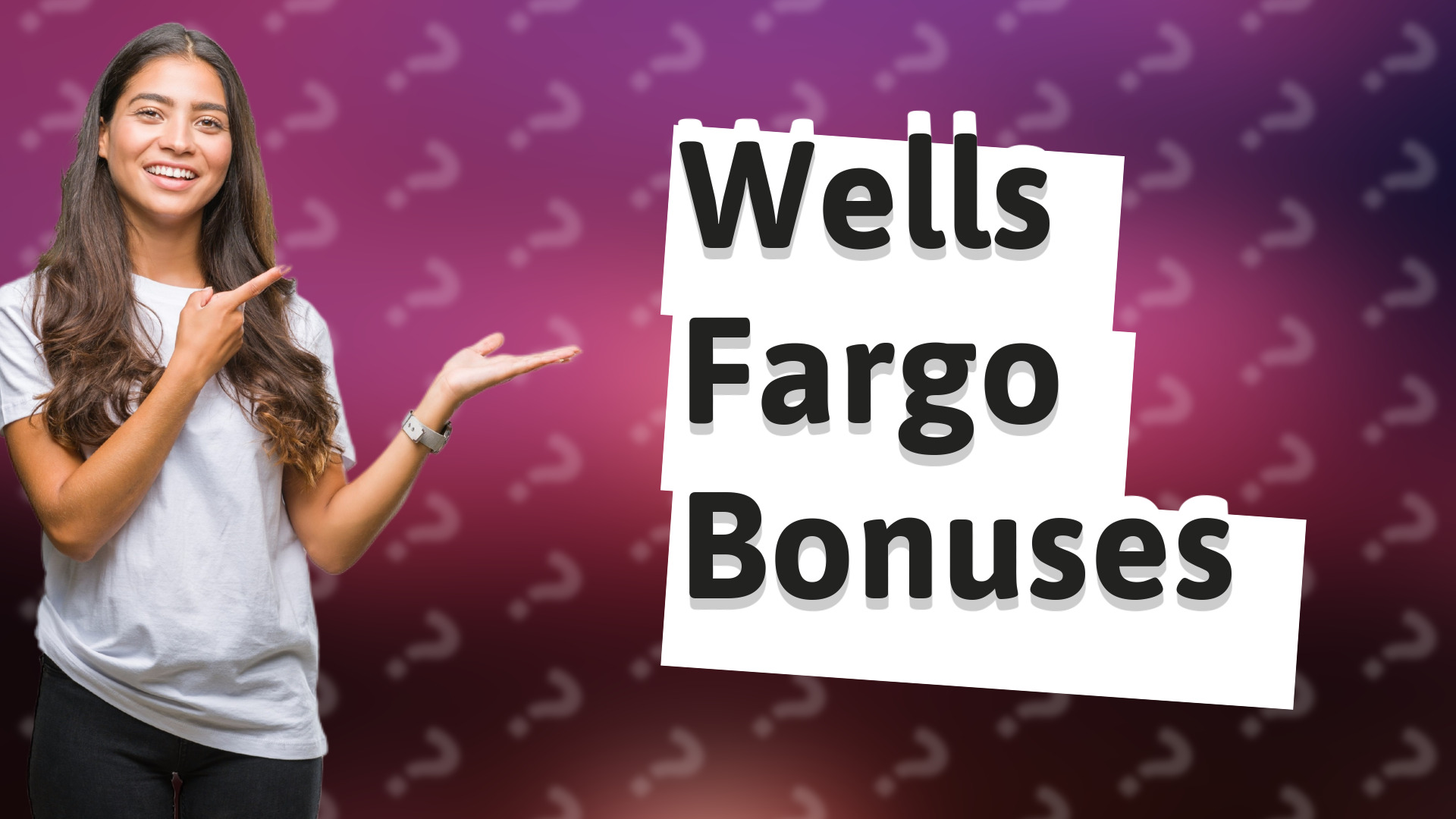 Wells Fargo Bonuses