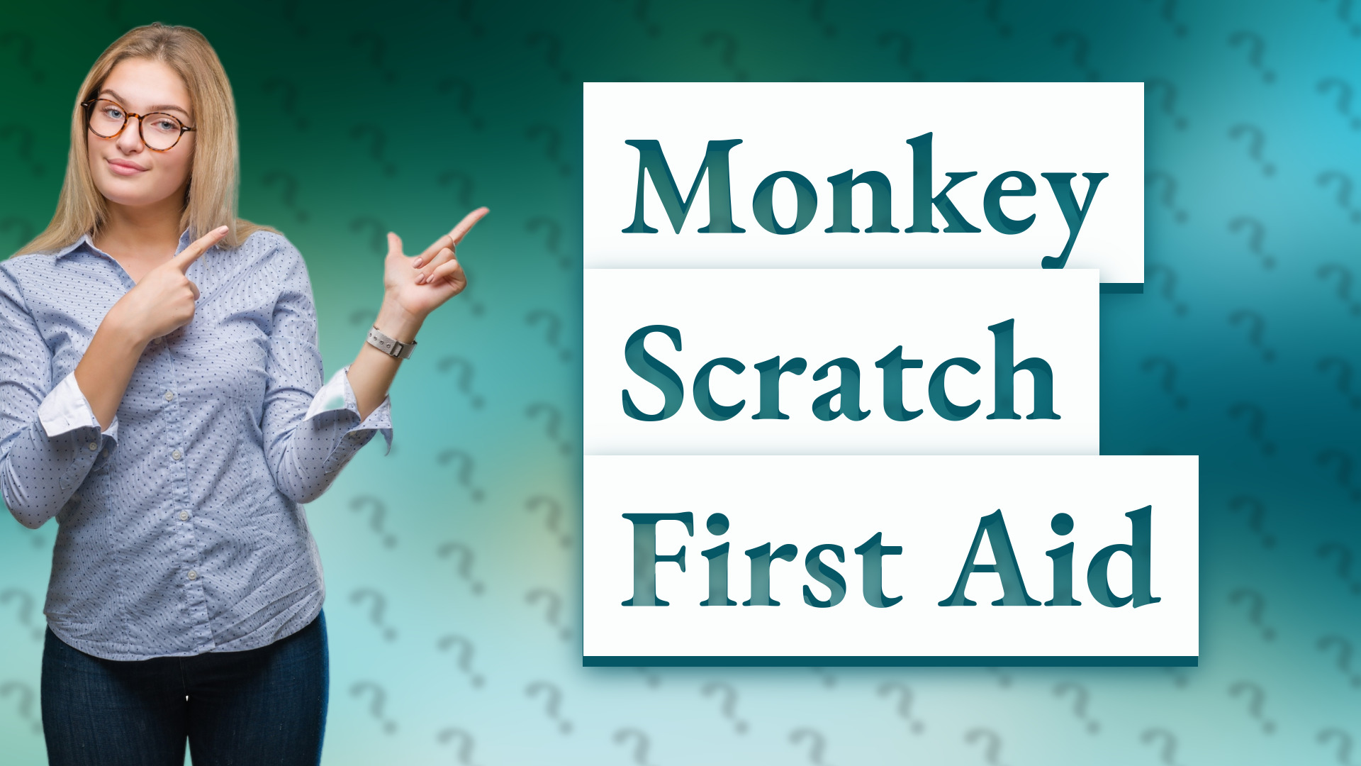 Monkey Scratch First Aid