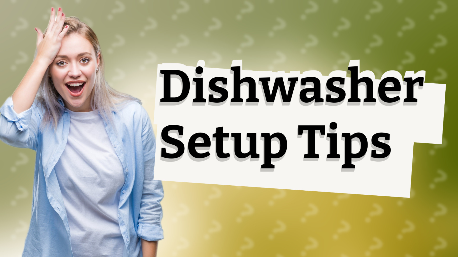 Dishwasher Setup Tips