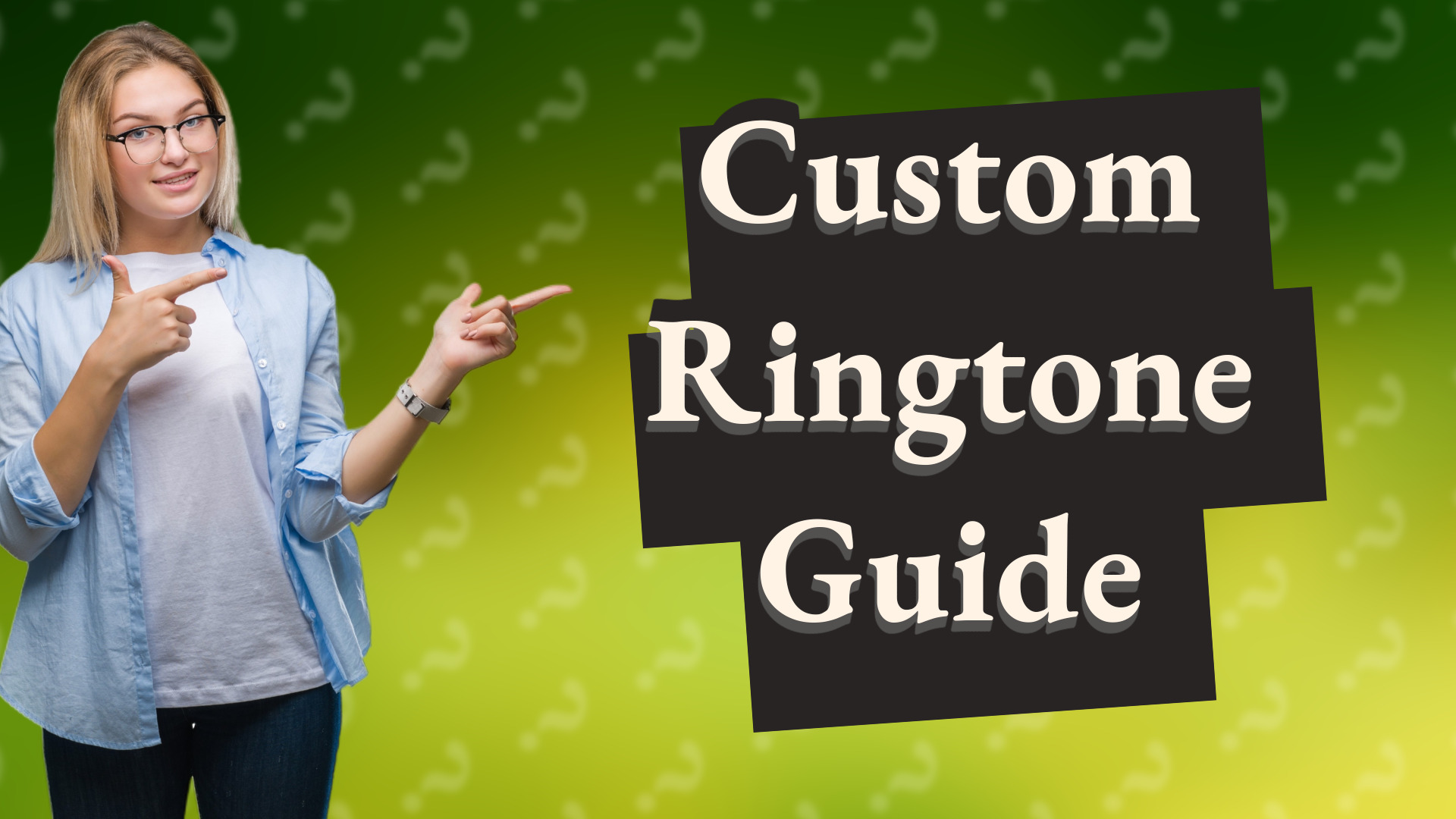 Custom Ringtone Guide