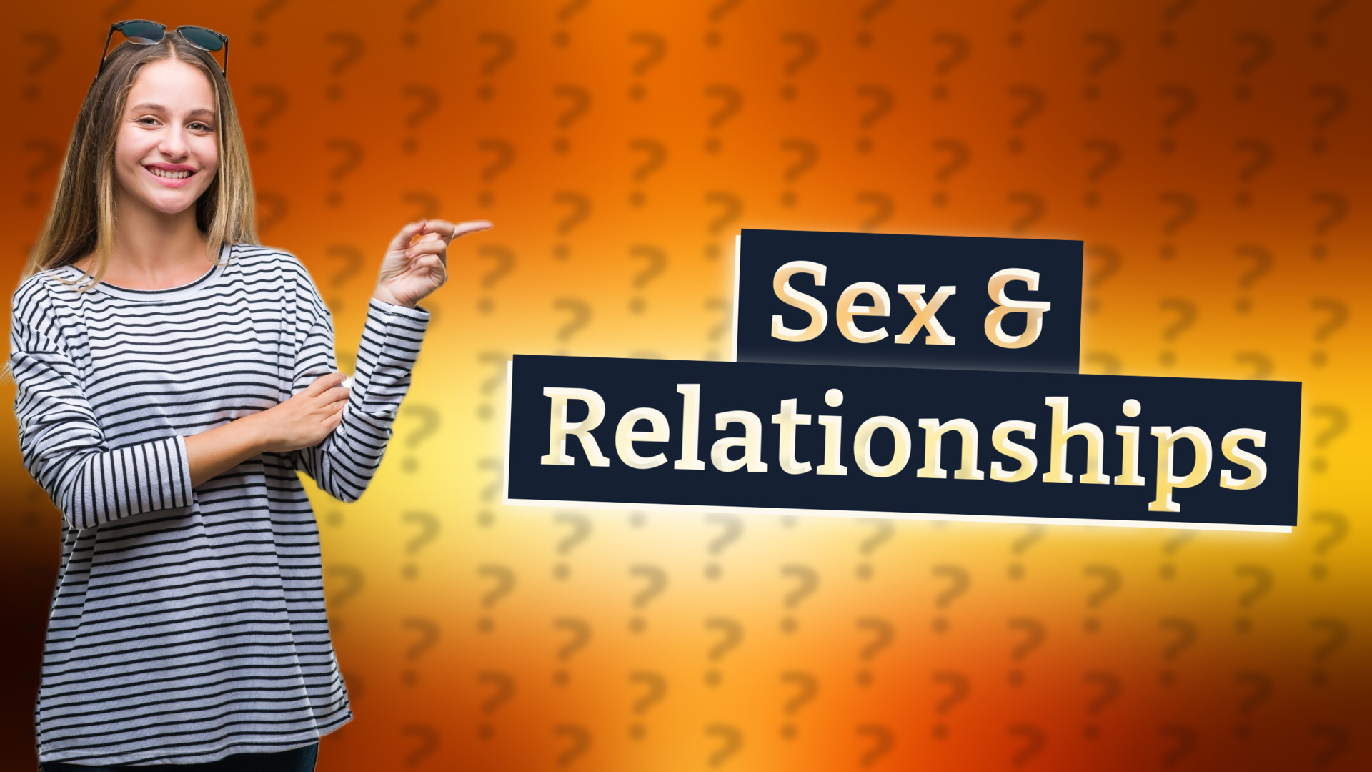 Sex & Relationships