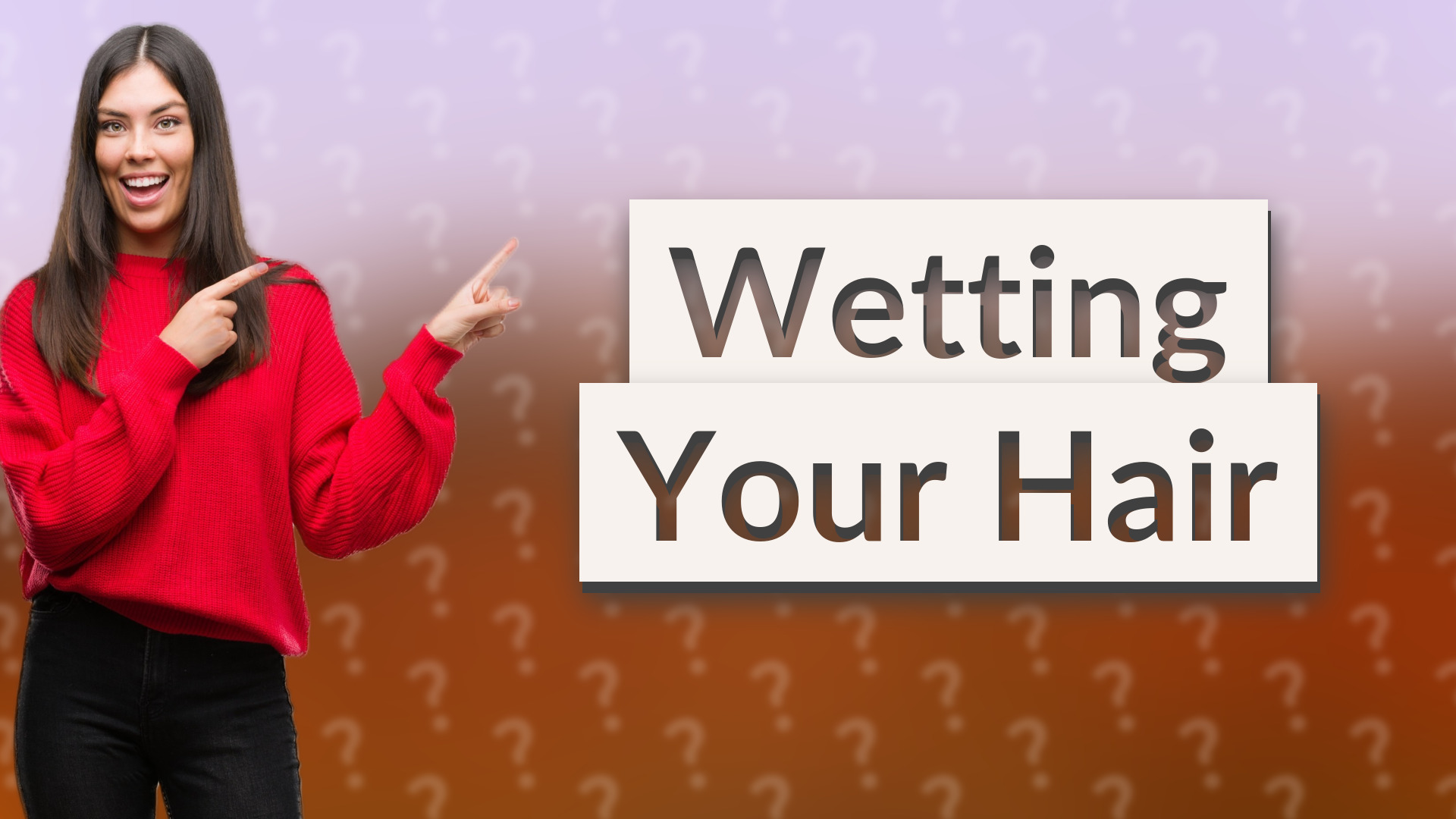 Wetting Your Hair