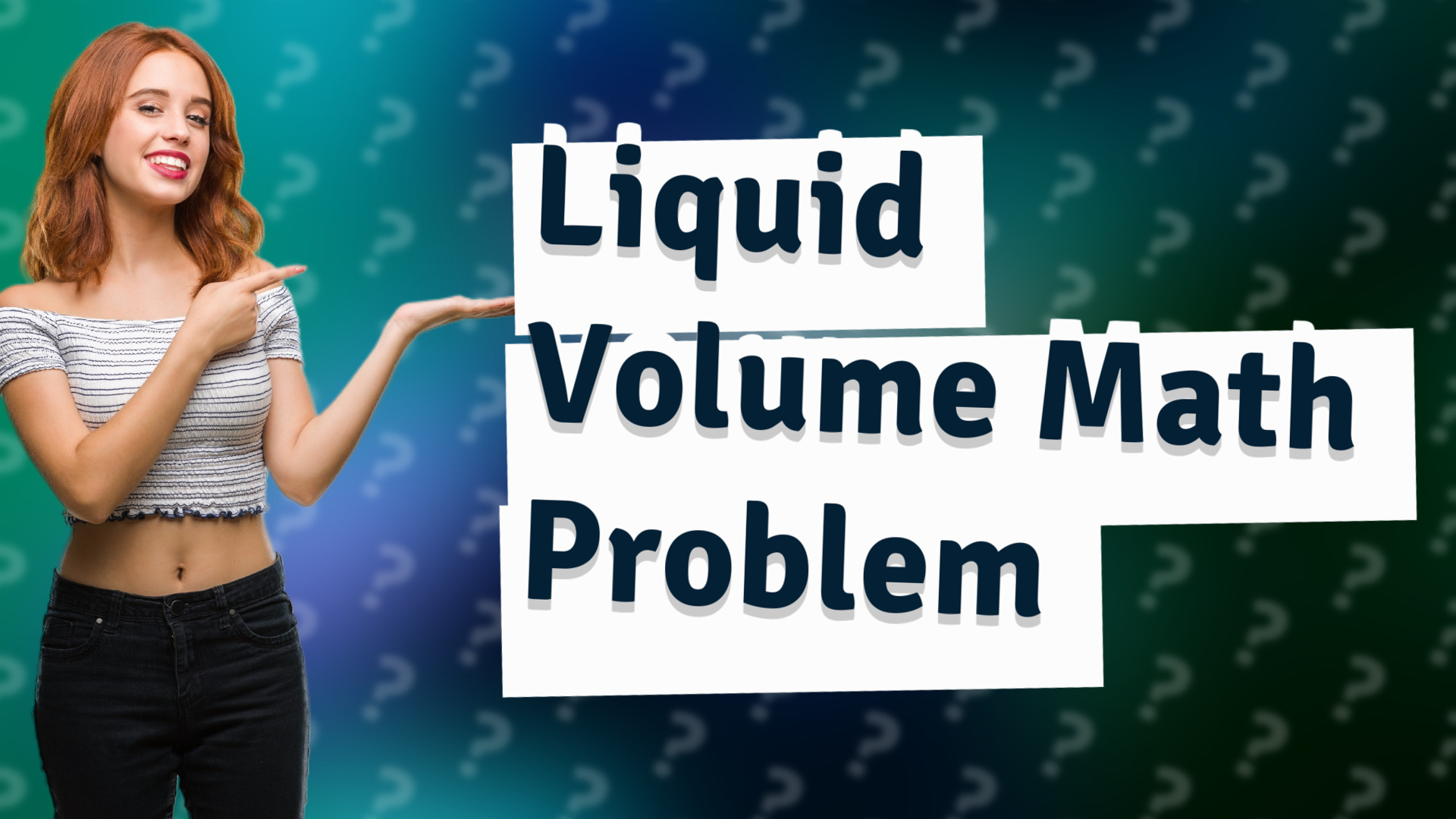 Liquid Volume Math Problem