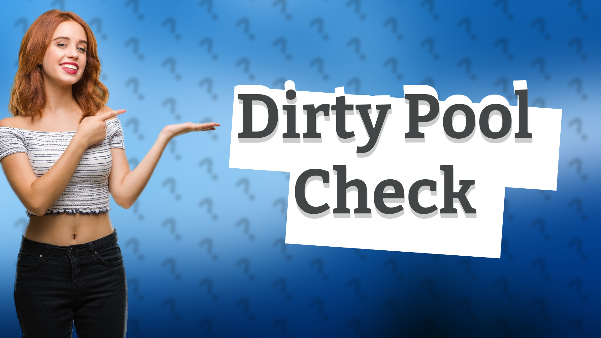 Dirty Pool Check