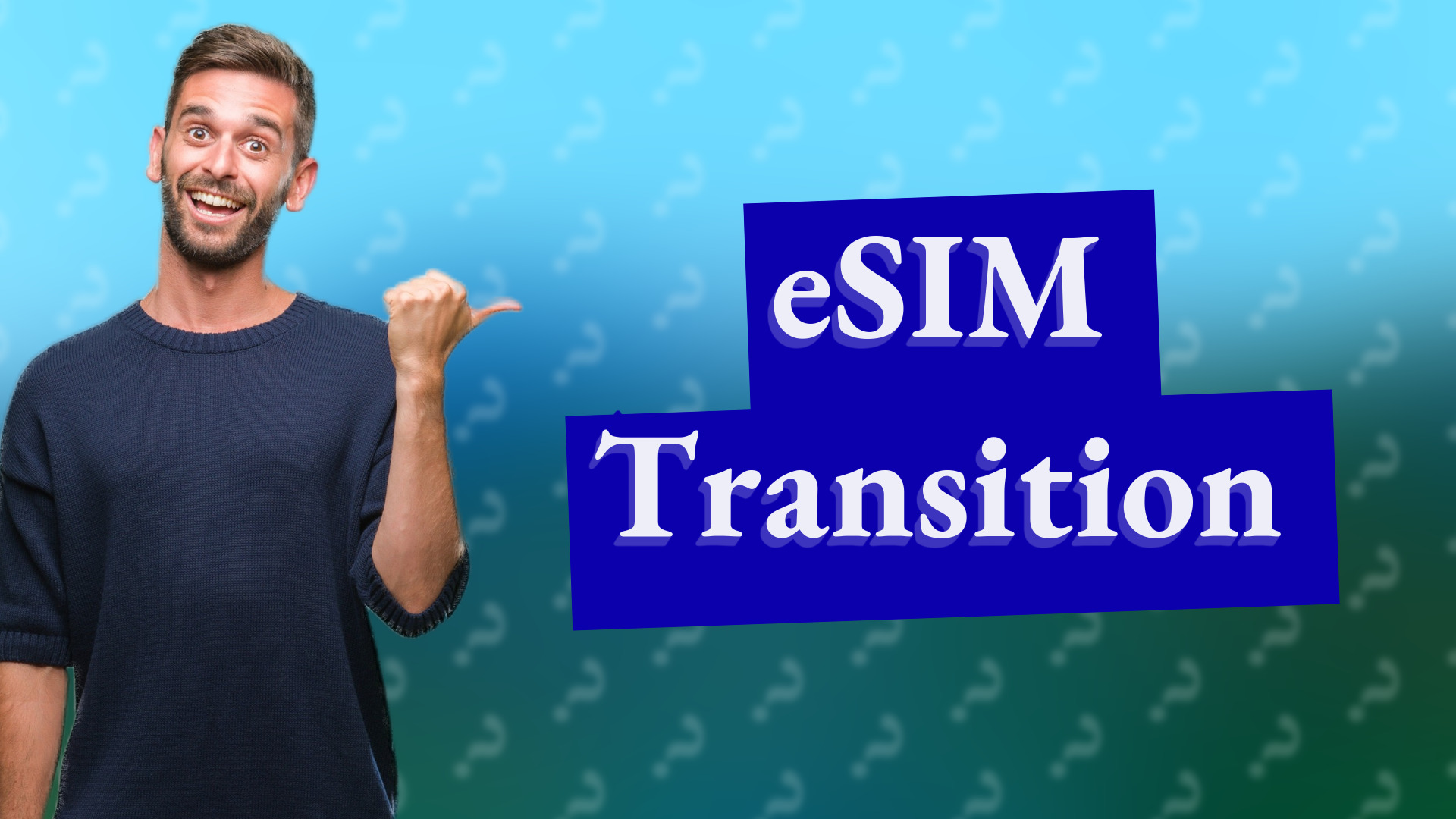 eSIM Transition