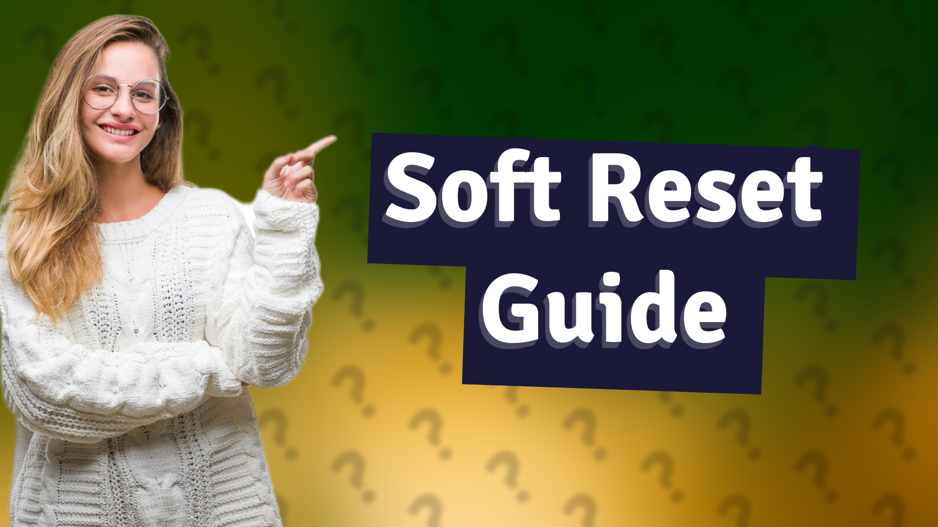 Soft Reset Guide