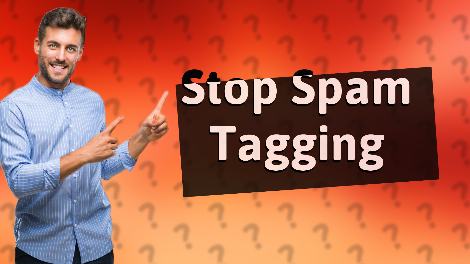 Stop Spam Tagging