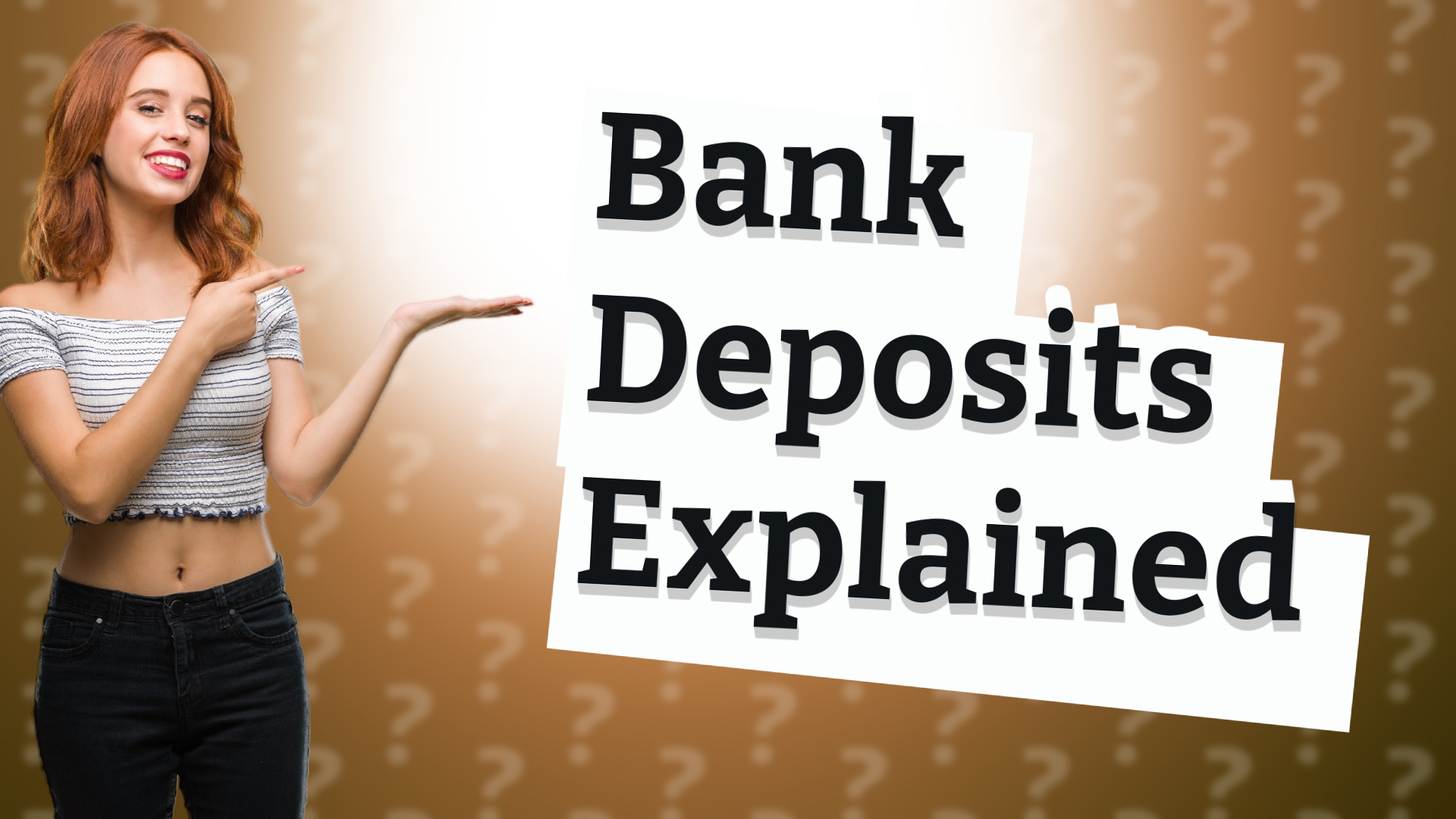 Bank Deposits Explained