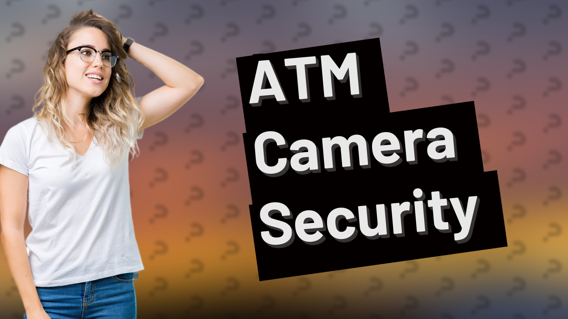 ATM Camera Security