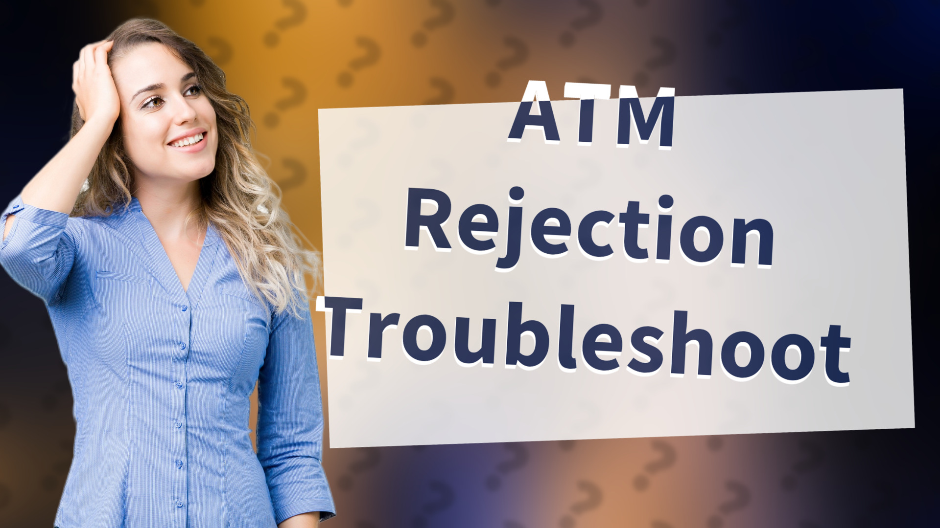 ATM Rejection Troubleshoot