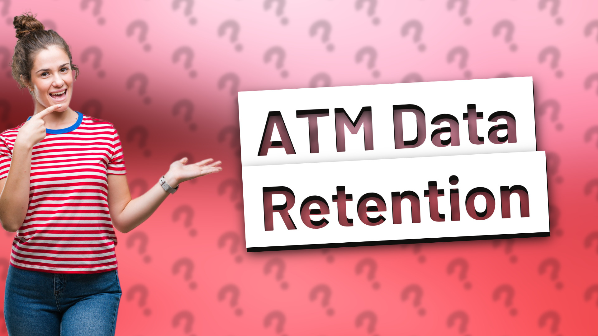 ATM Data Retention