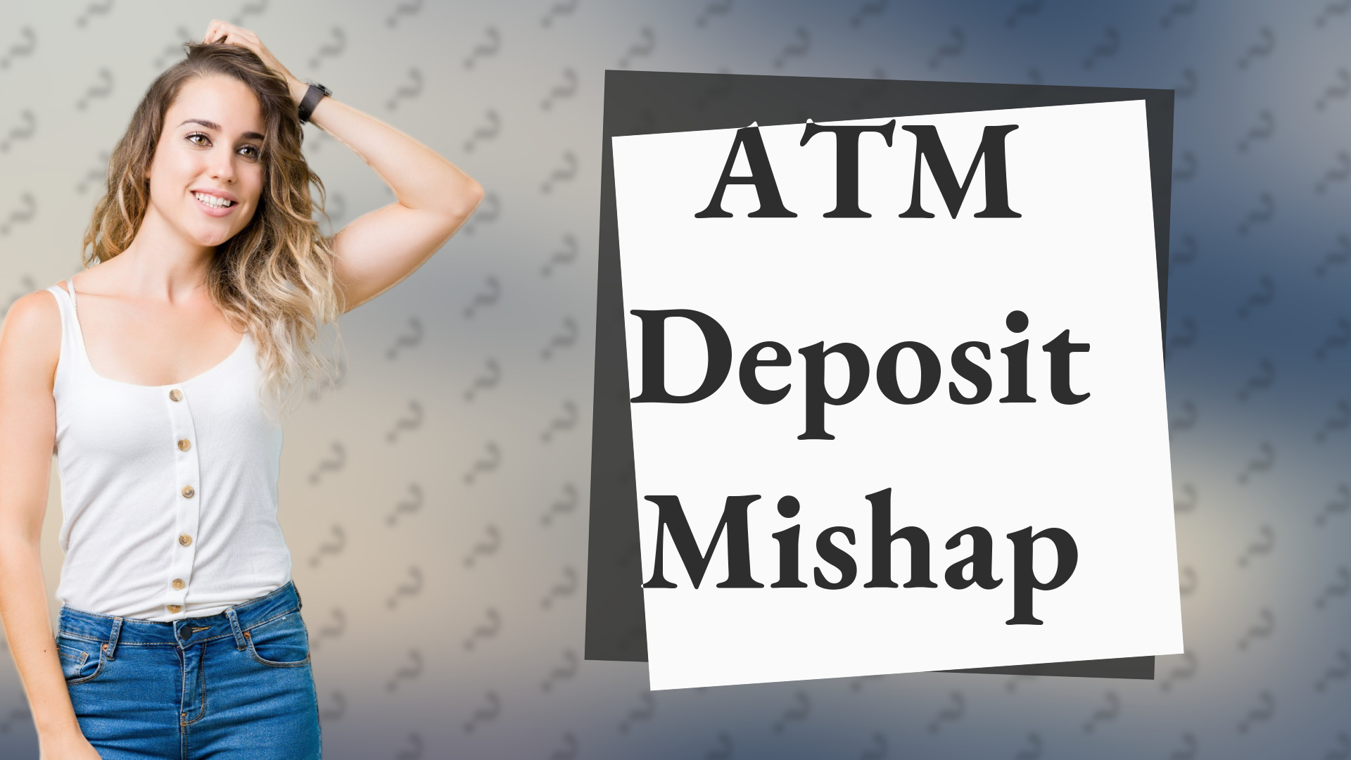 ATM Deposit Mishap