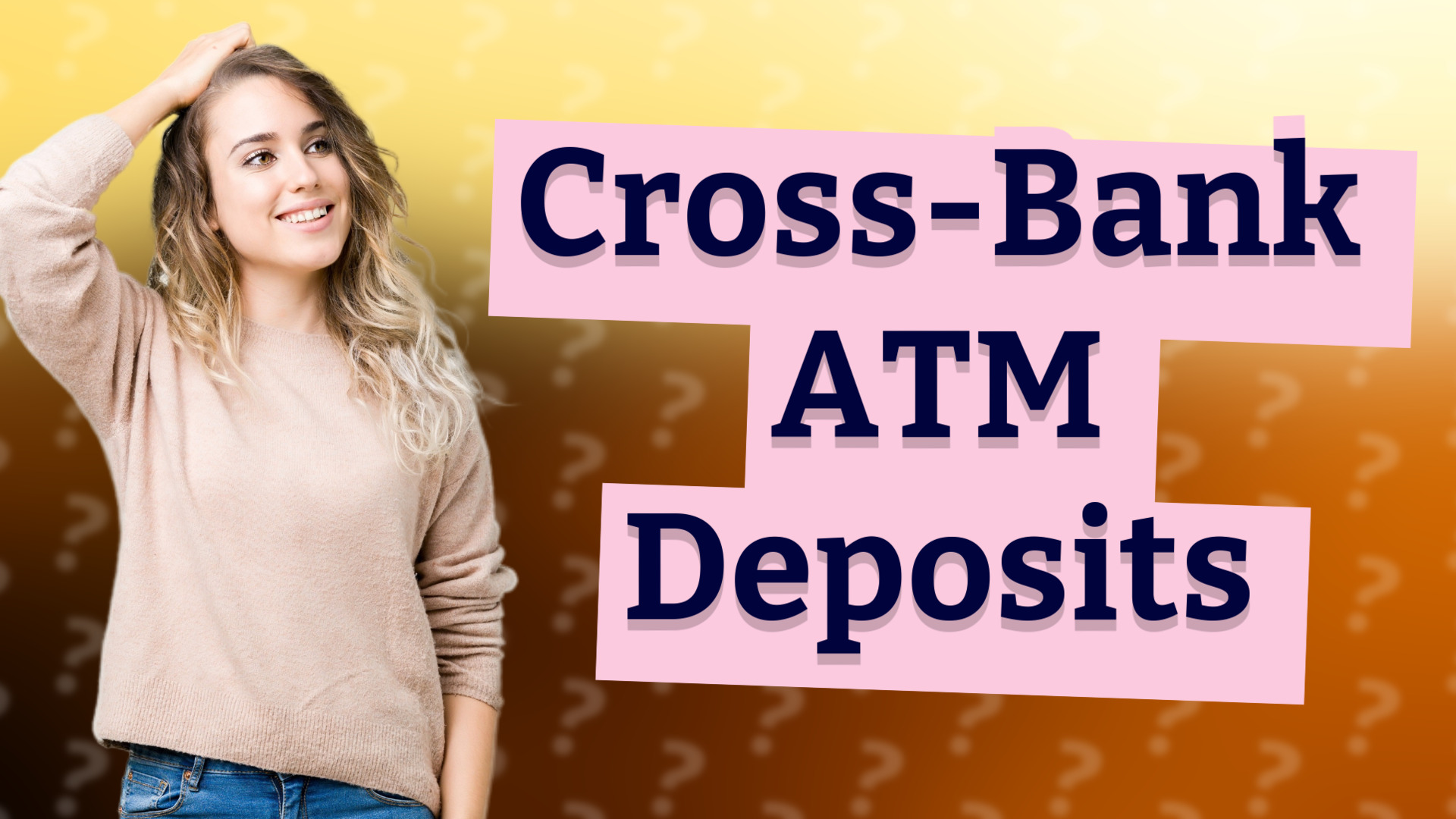 Cross-Bank ATM Deposits
