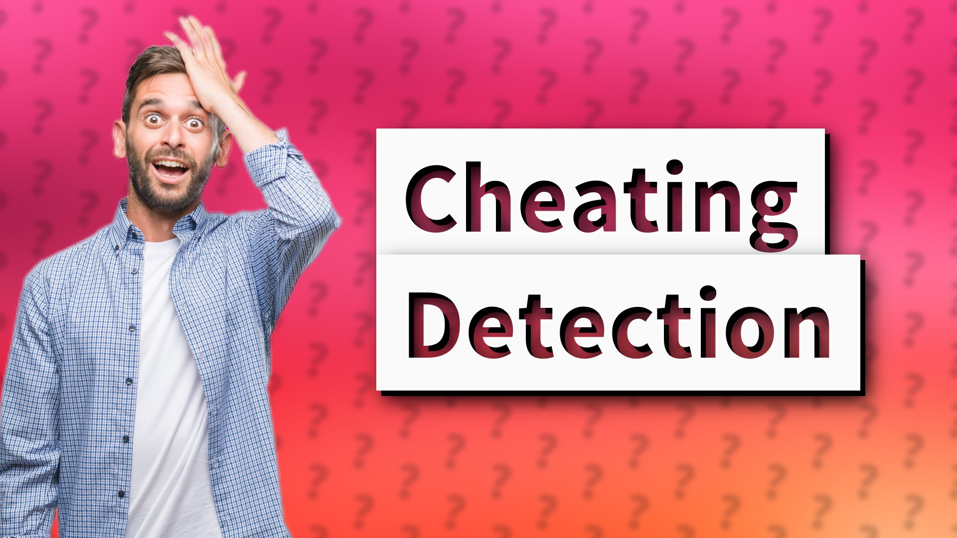 Cheating Detection