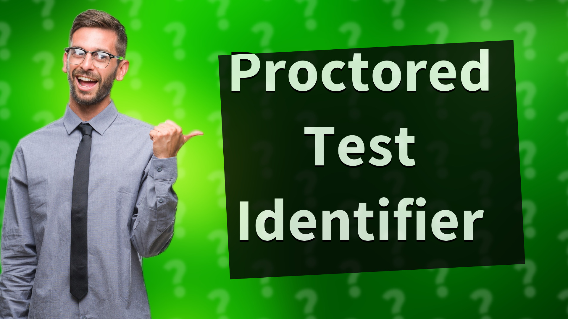 Proctored Test Identifier
