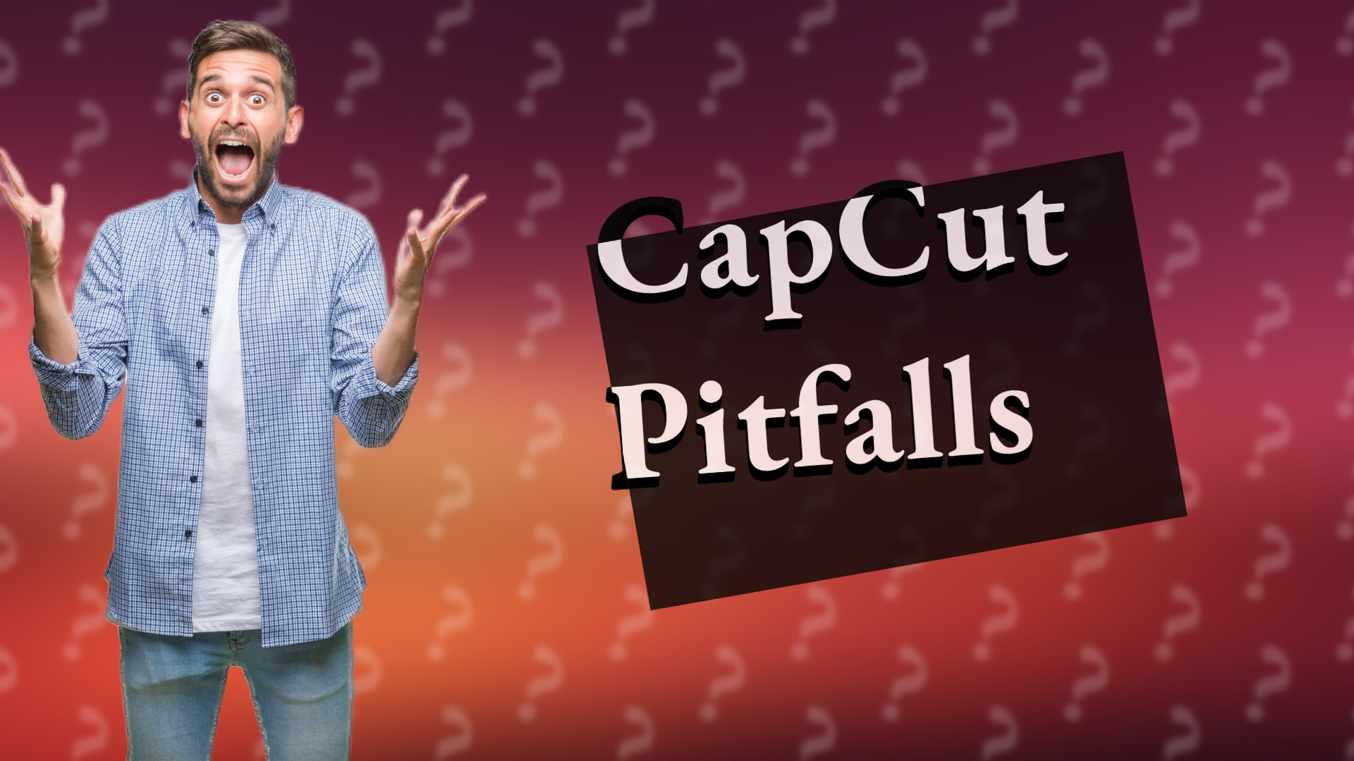 CapCut Pitfalls