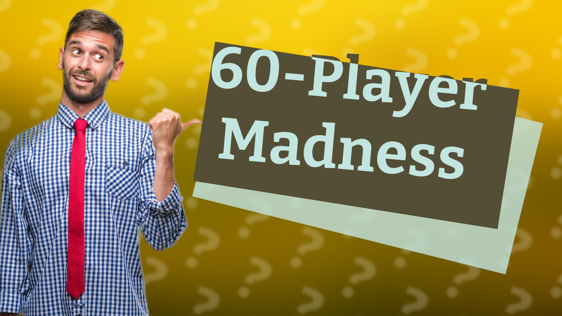 60-Player Madness