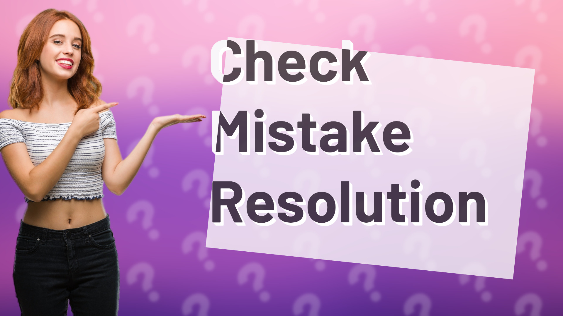 Check Mistake Resolution