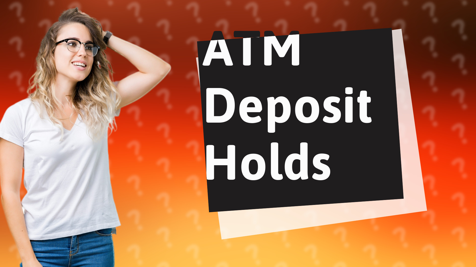 ATM Deposit Holds