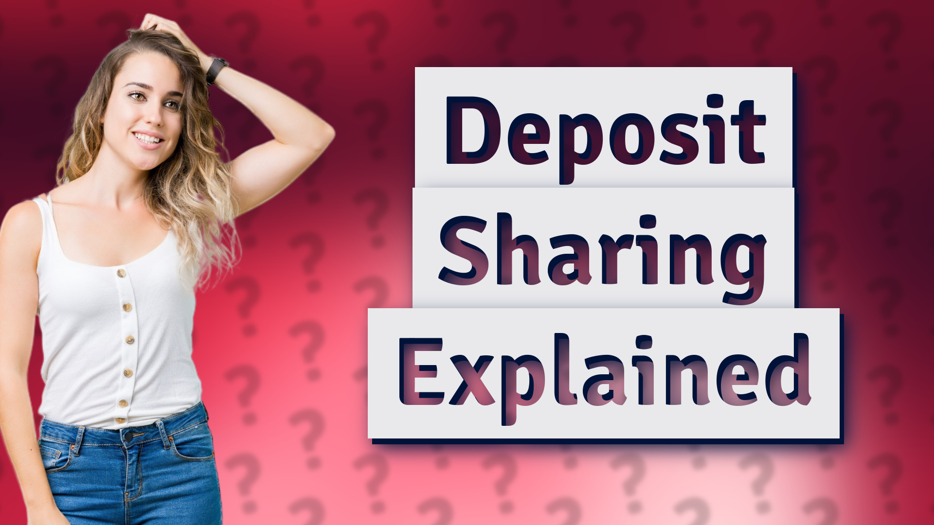 Deposit Sharing Explained