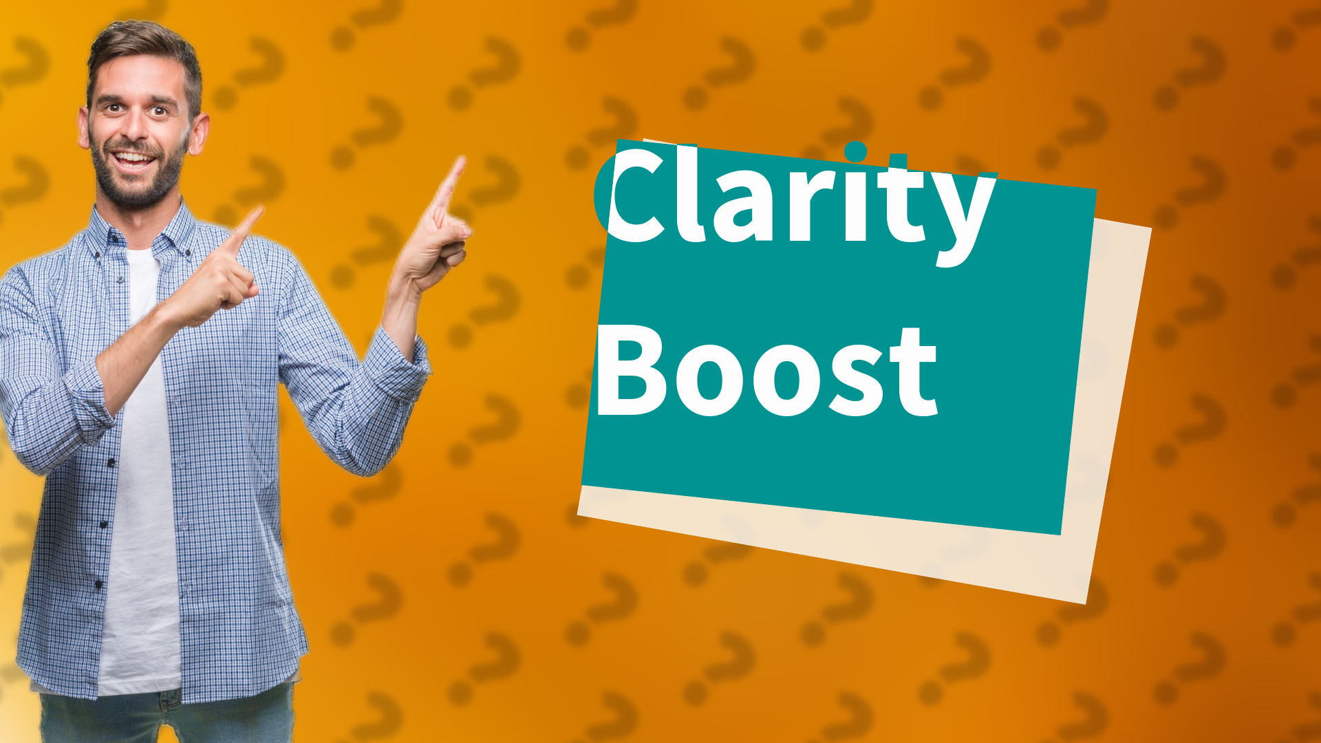 Clarity Boost
