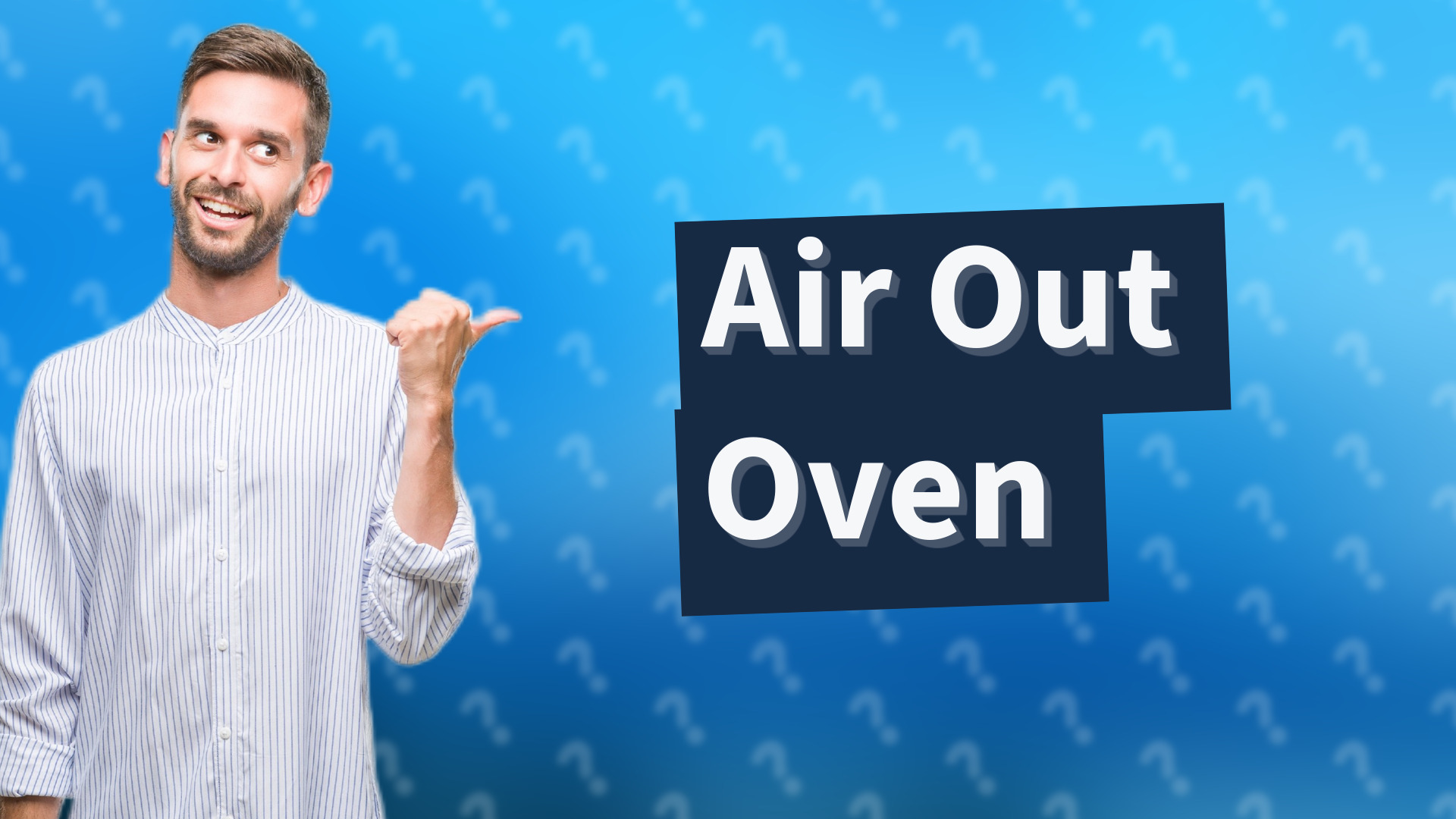 Air Out Oven