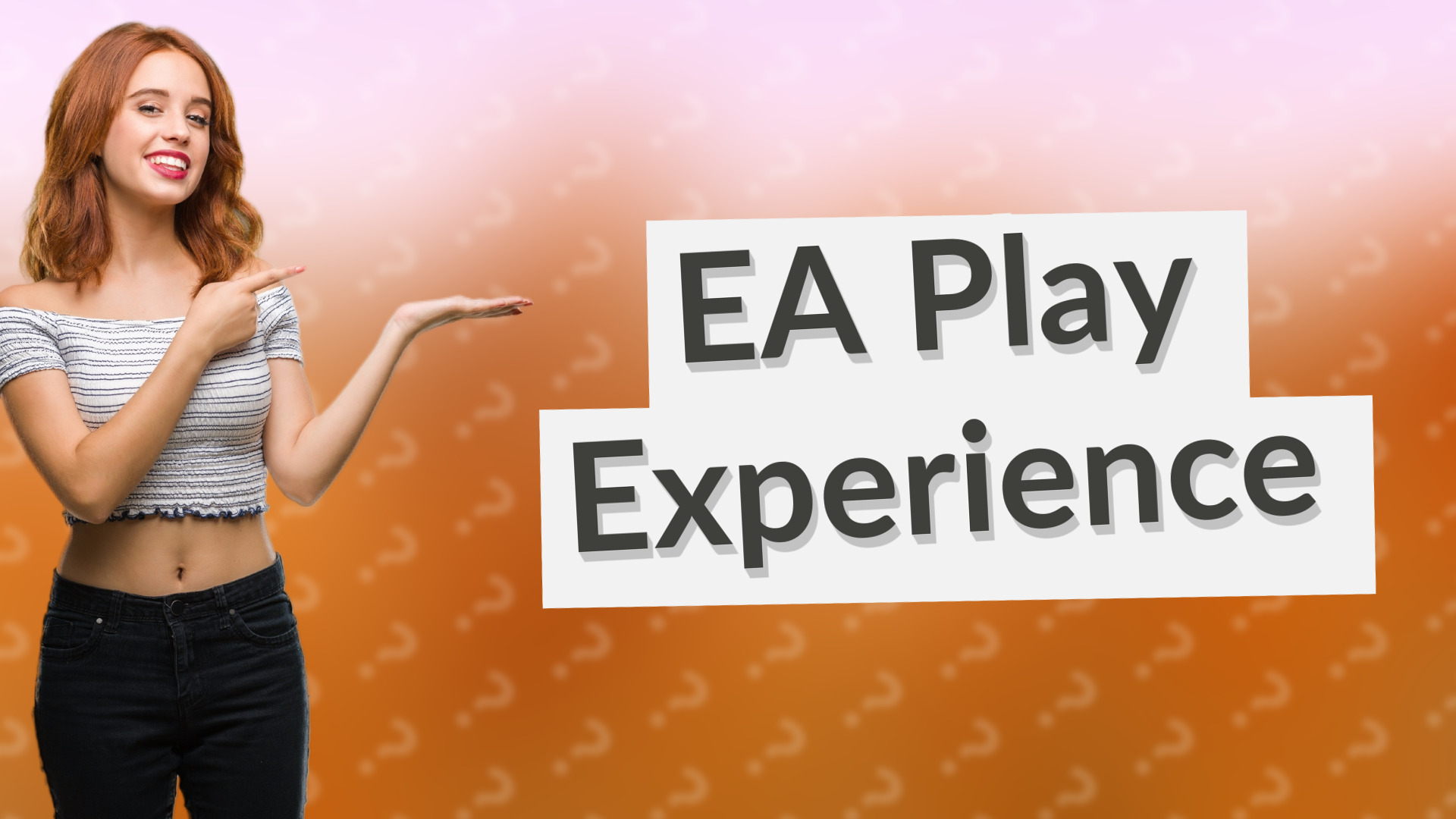 EA Play Experience