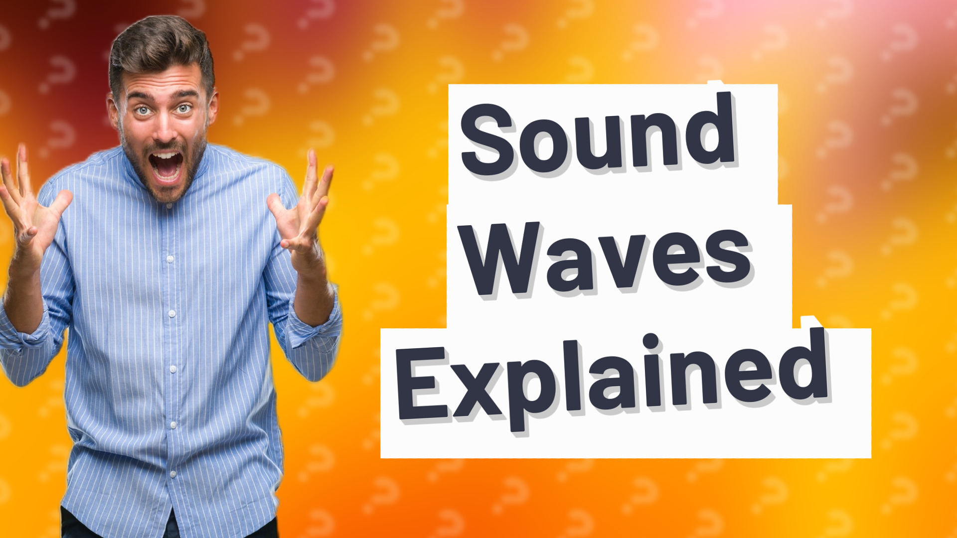 Sound Waves Explained