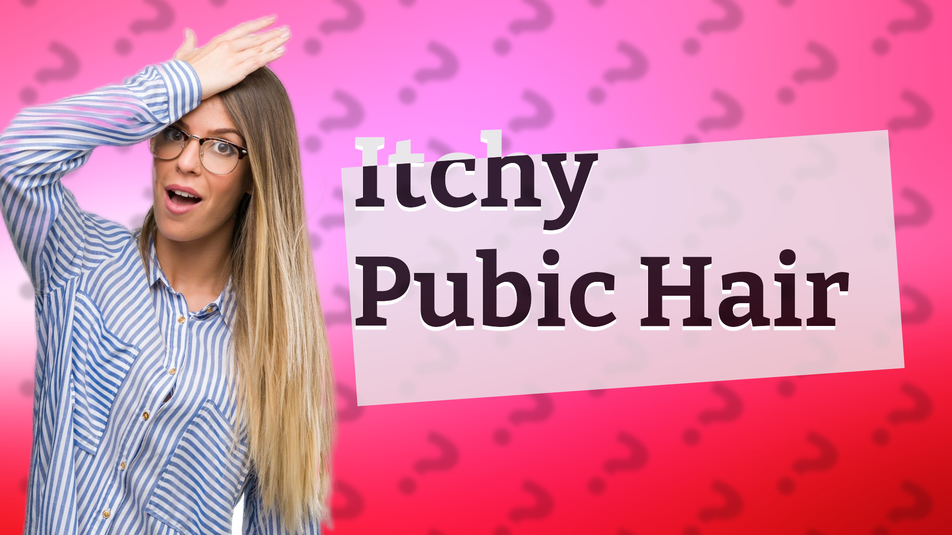 Itchy Pubic Hair