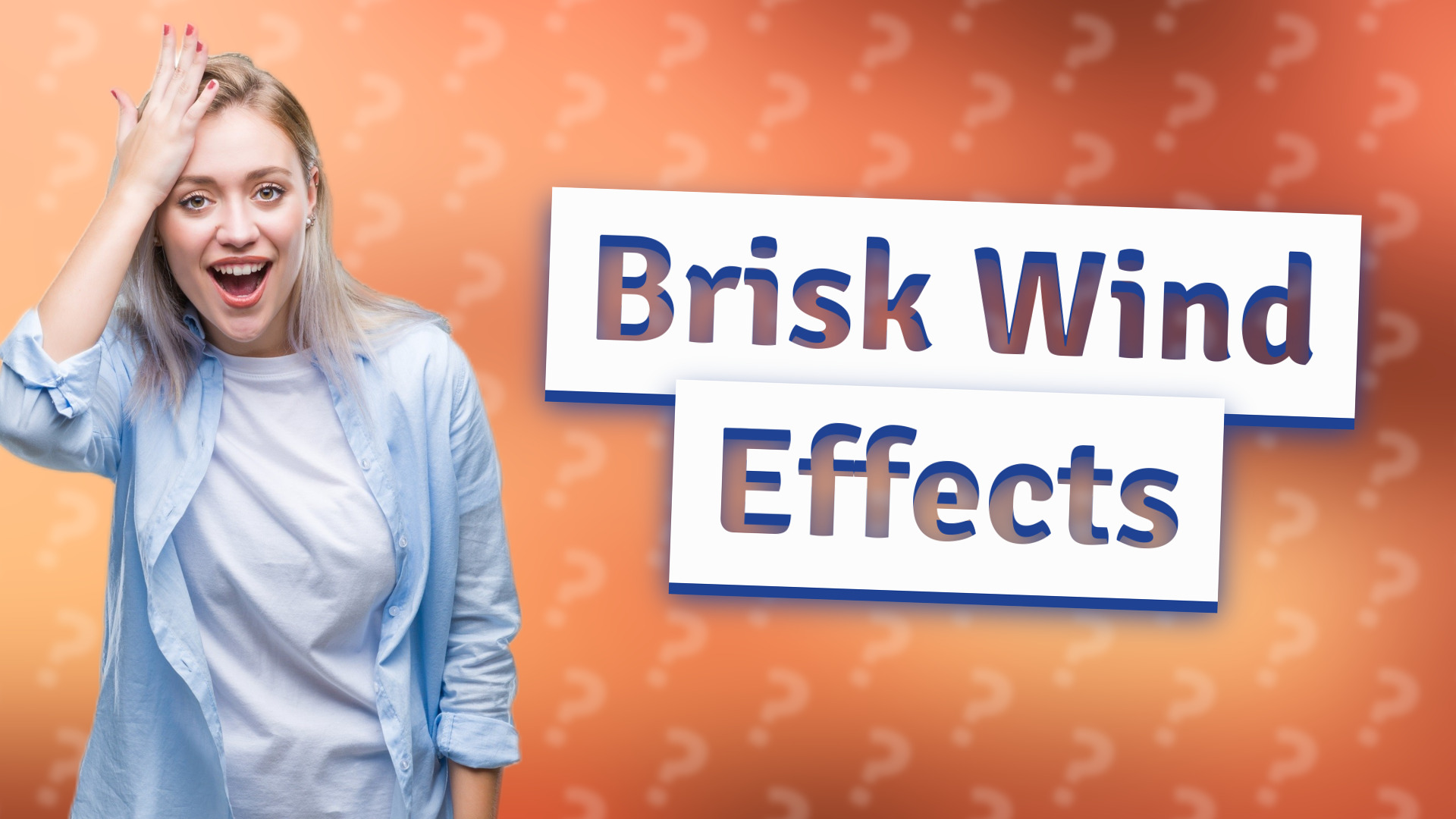 Brisk Wind Effects
