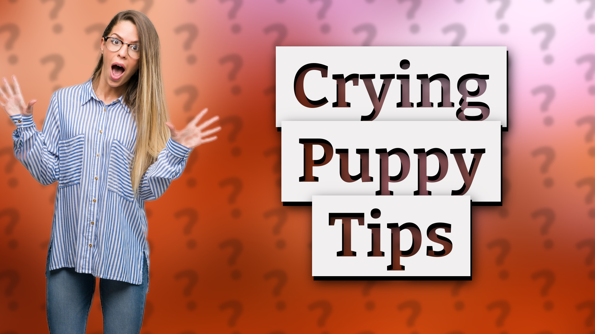 Crying Puppy Tips